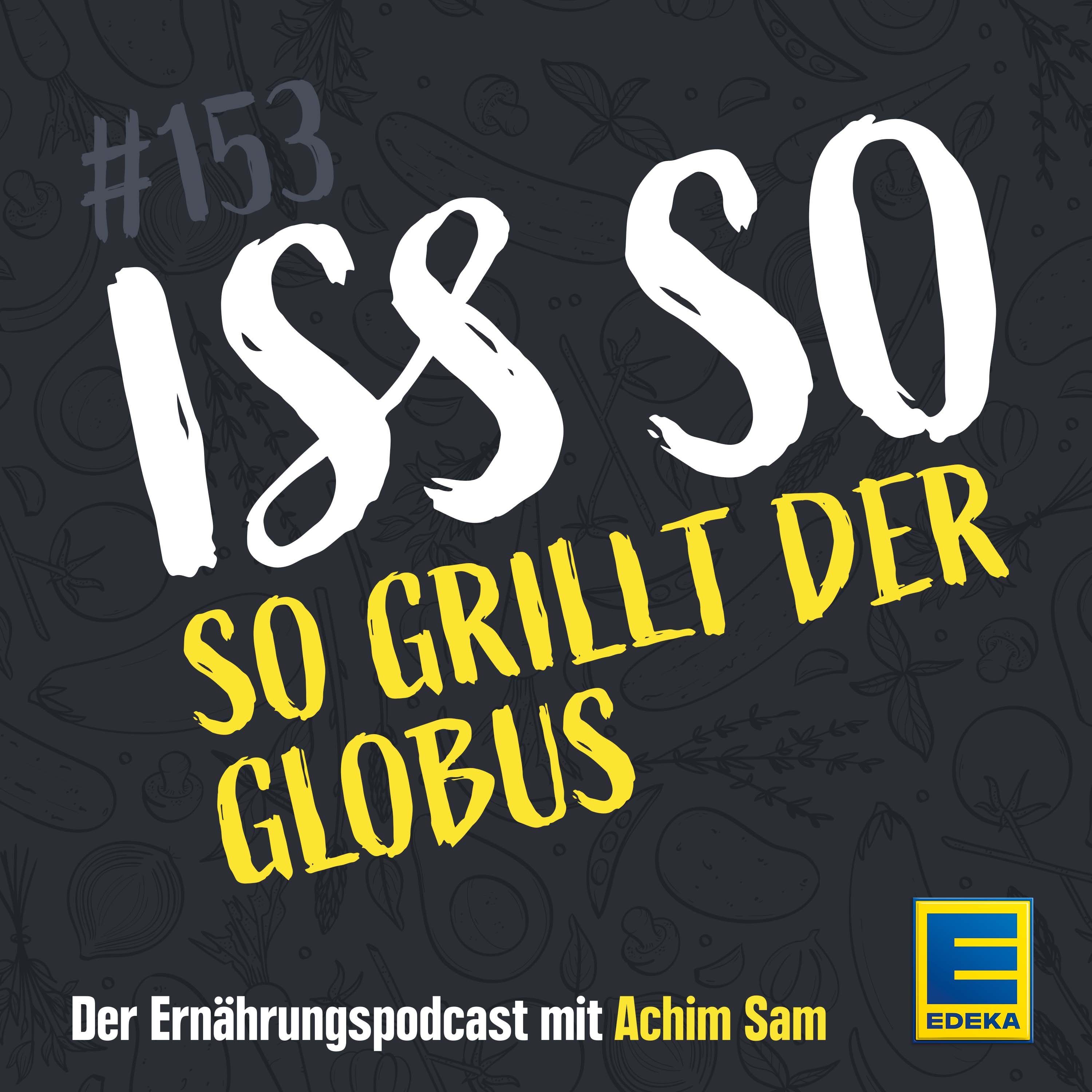 ISS SO – der Ernährungspodcast mit Achim Sam