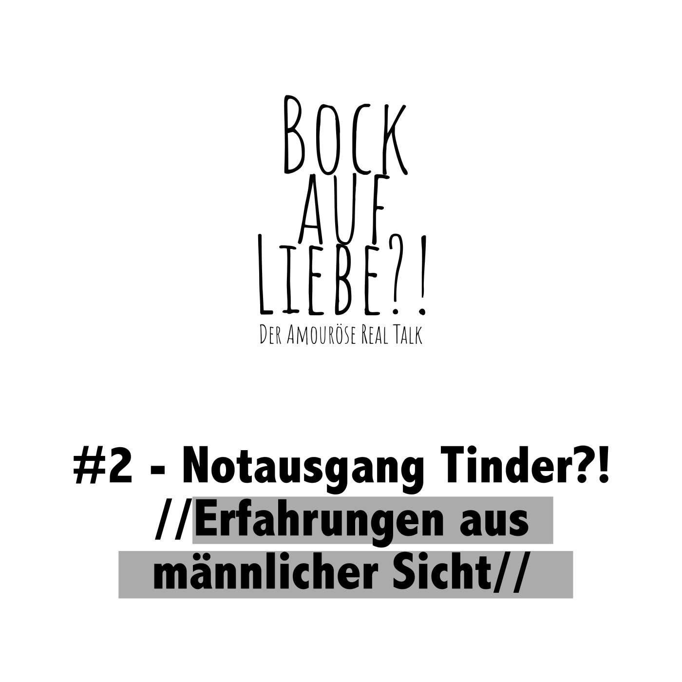 Bock auf Liebe?! - Der amouröse Real Talk