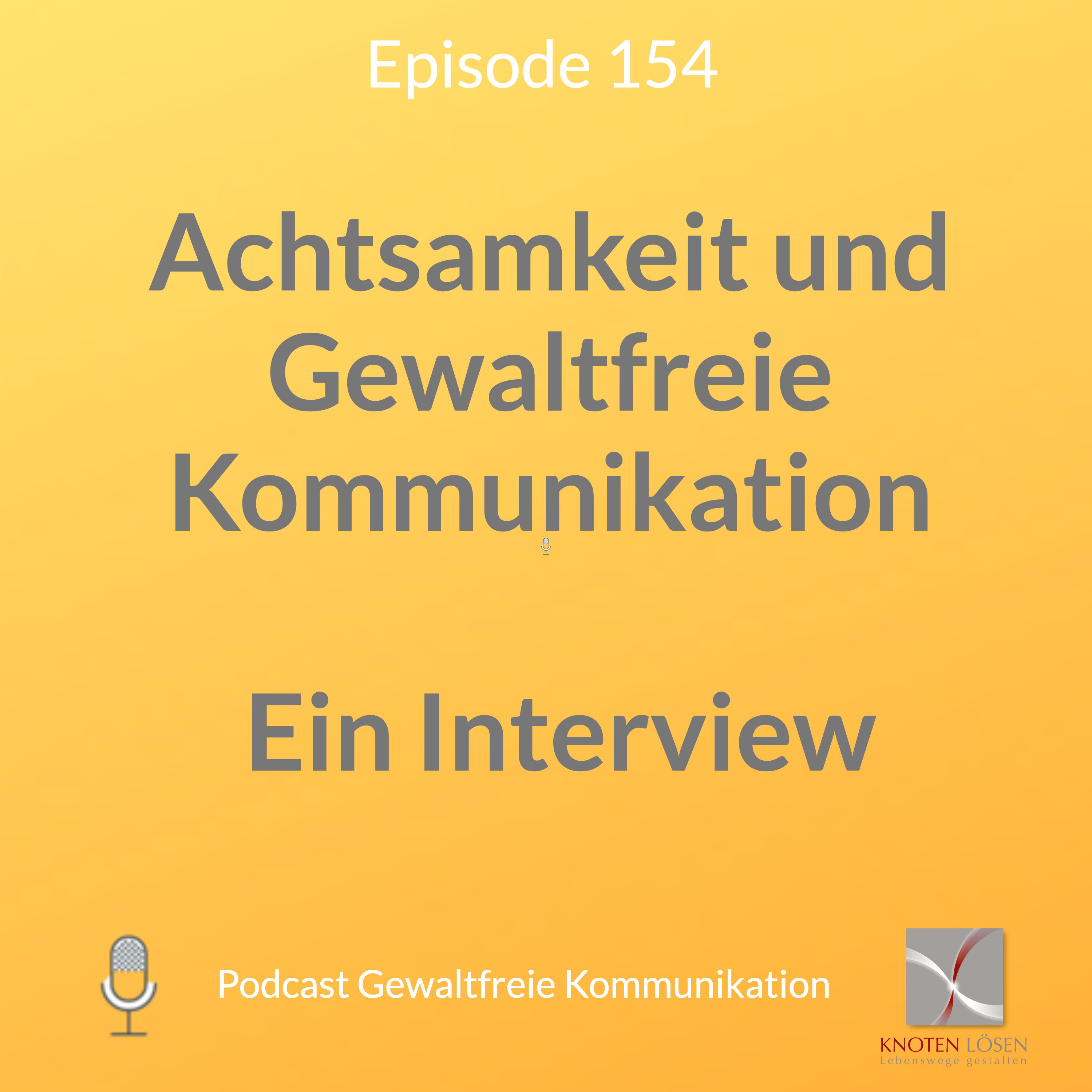 Neue Gewaltfreie Kommunikation - Freiheit, Eigenverantwortung & Entwicklung
