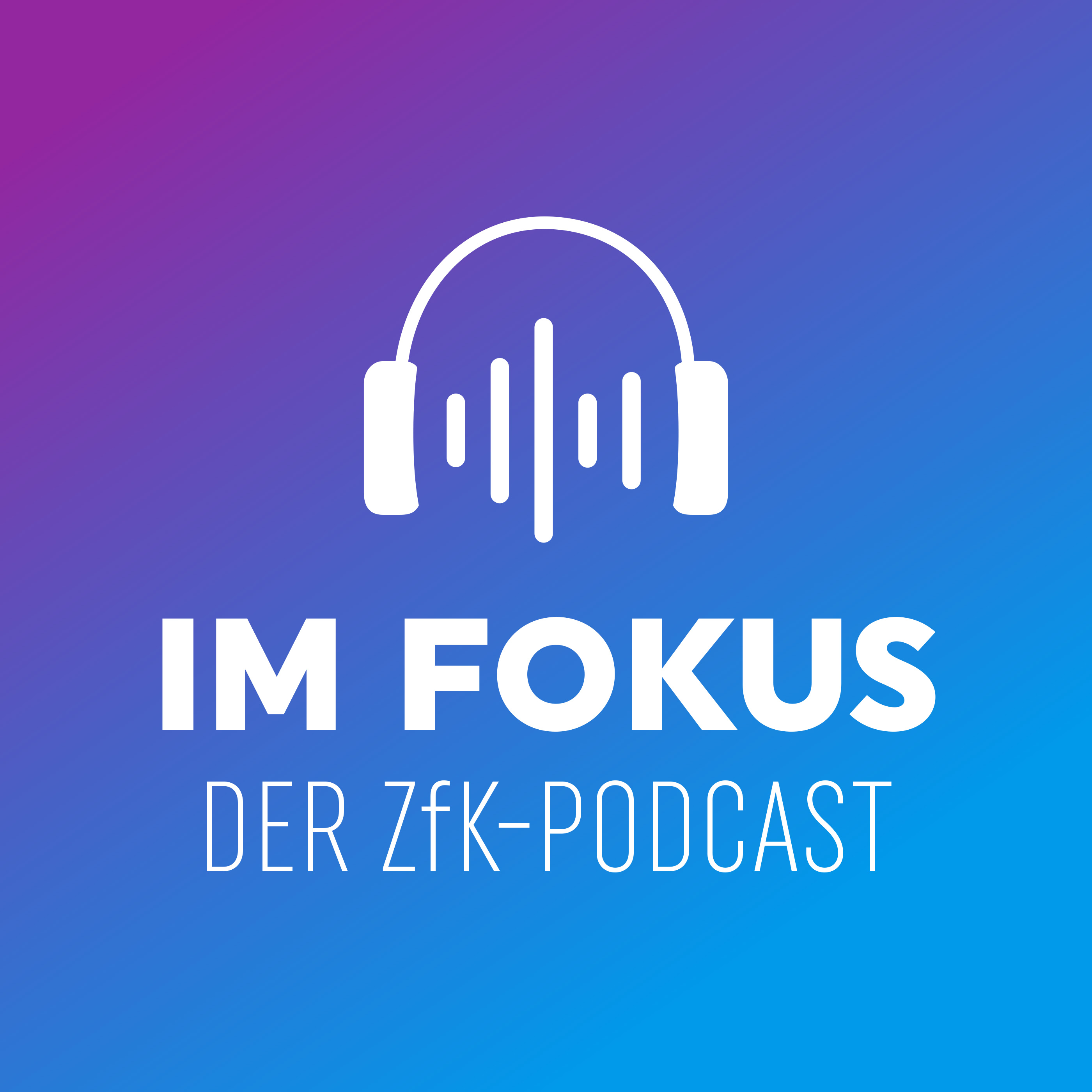 Im Fokus - Der ZfK-Podcast