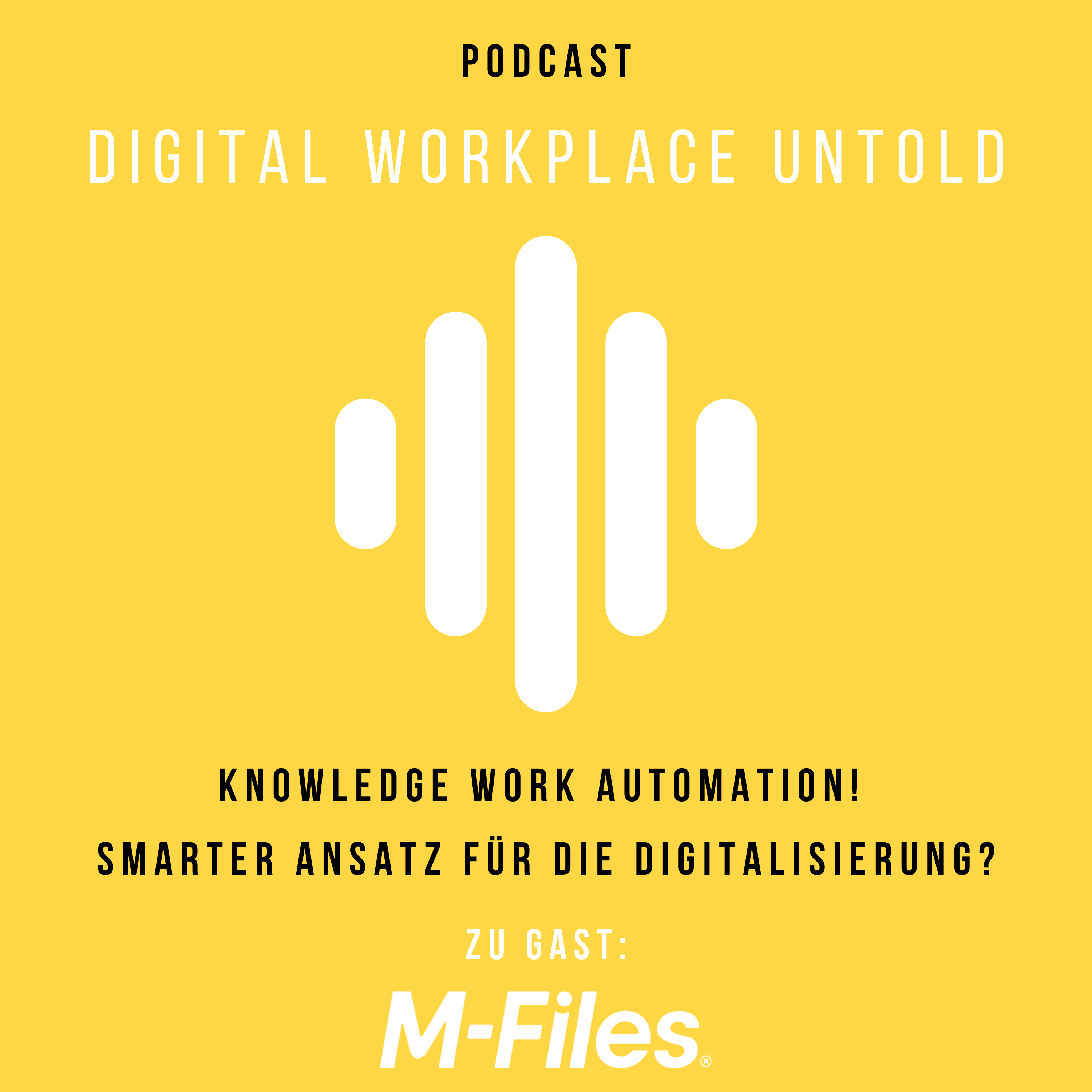 Knowledge Work Automation! Smarter Ansatz für die Digitalisierung? Knowledge Work Automation! Smarter Ansatz für die Digitalisierung?