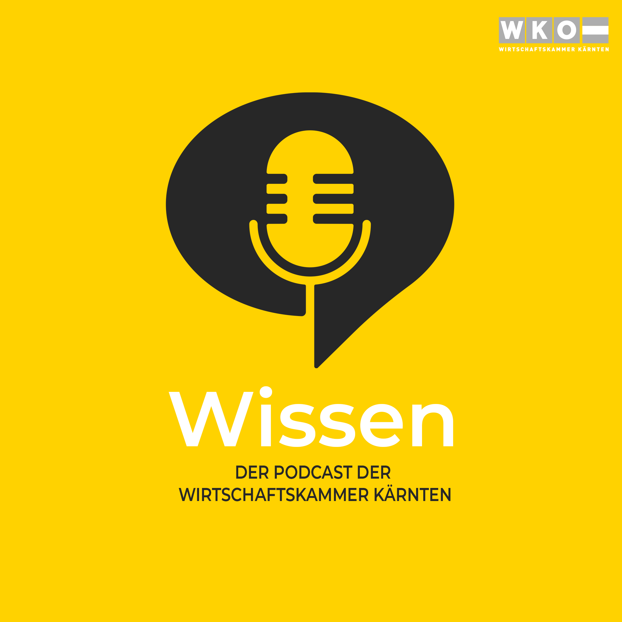 WISSEN - der Podcast der Wirtschaftskammer Kärnten