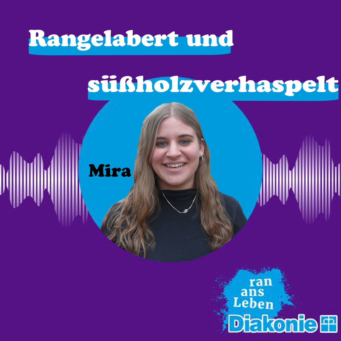 Rangelabert und süßholzverhaspelt