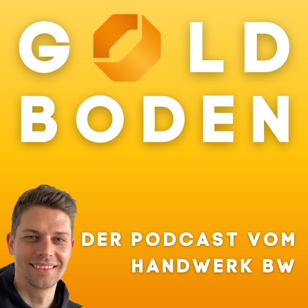 Goldboden – Der Podcast vom Handwerk BW