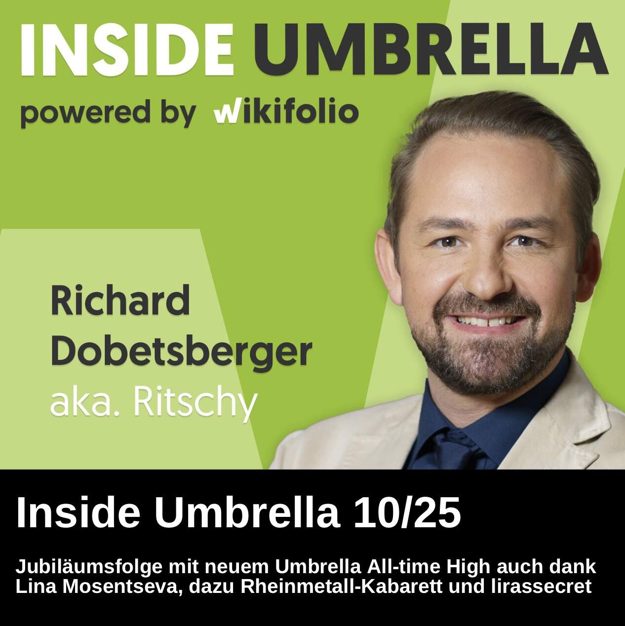 Inside Umbrella powered by wikifolio 10/25: Jubiläumsfolge mit Rekordhoch auch dank Kollegin Lina, dazu Rheinmetall-Kabarett und lirassecret