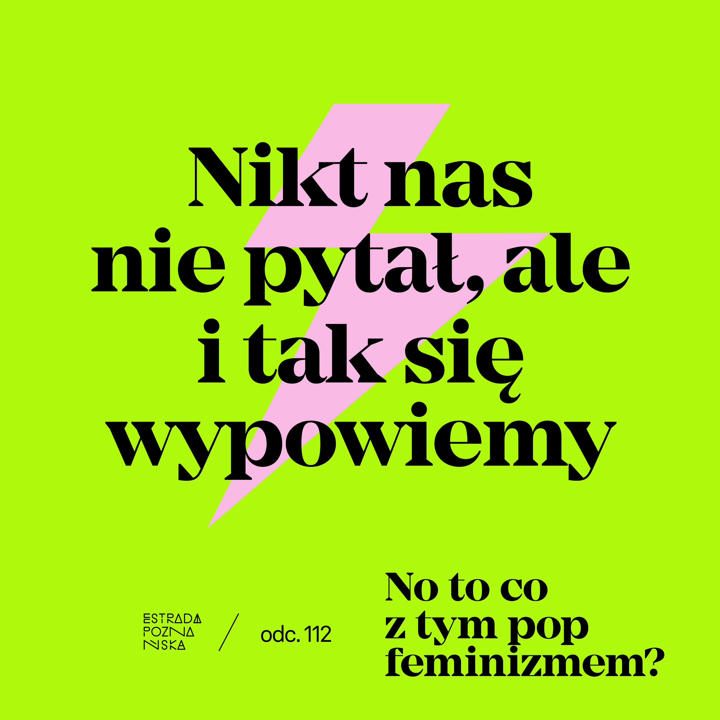 Nikt nas nie pytał, ale i tak się wypowiemy!