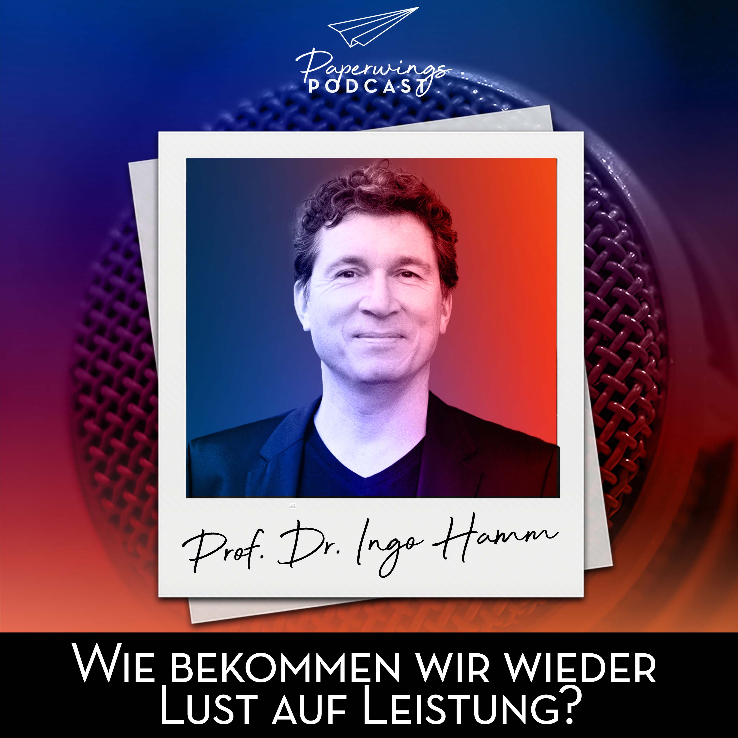 cover of episode #182 „Wie bekommen wir wieder Lust auf Leistung?“ - Danny Herzog-Braune im Gespräch mit Prof. Dr. Ingo Hamm