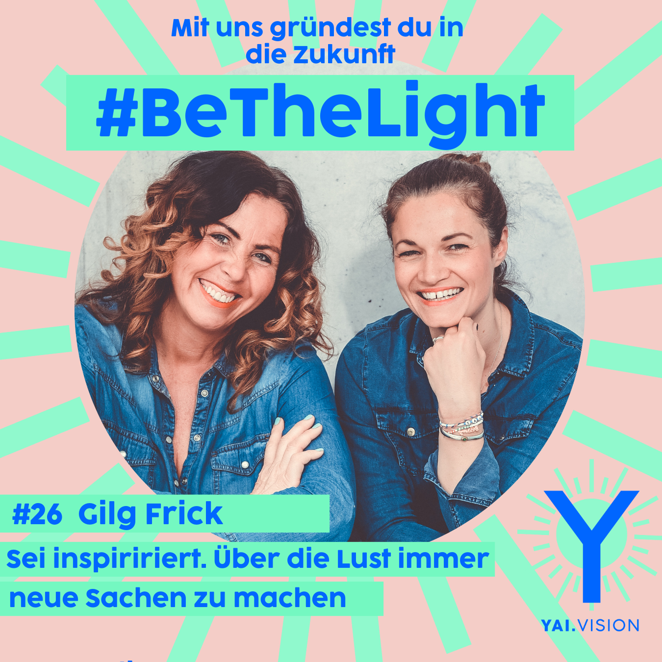 #BeTheLight - mit uns gründest du in die Zukunft