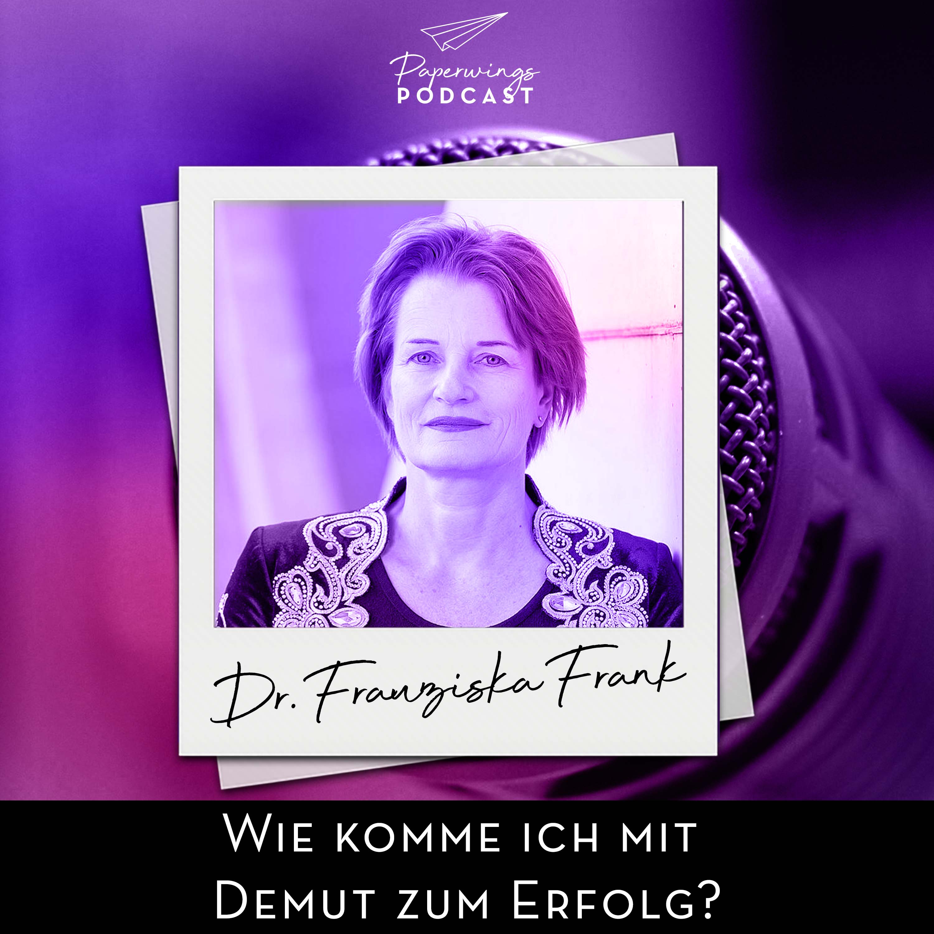 cover of episode #64 Wie komme ich mit Demut zum Erfolg? - Danny Herzog-Braune im Gespräch mit Dr. Franziska Frank