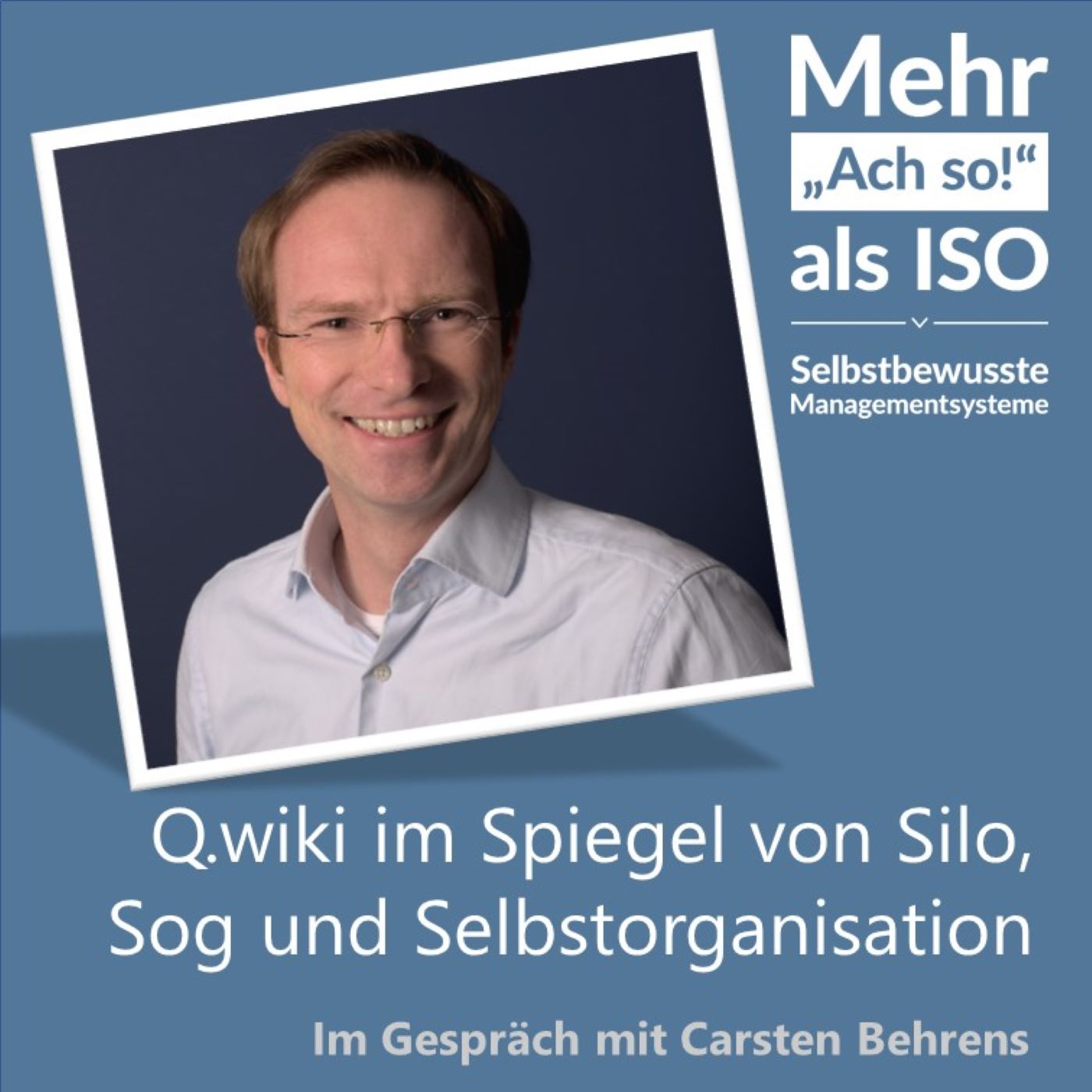 Mehr „Ach so!“ als ISO – Selbstbewusste Managementsysteme