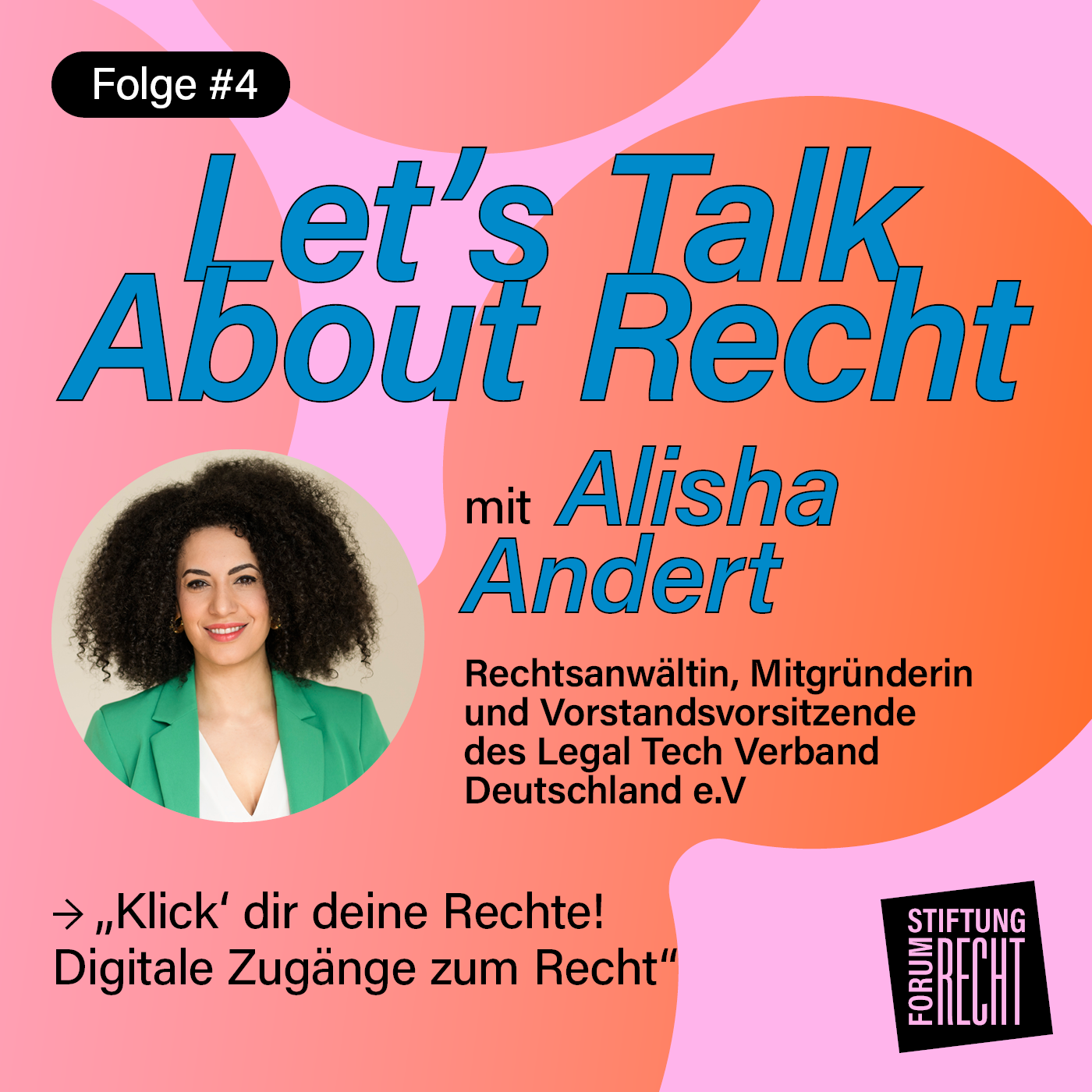 Let´s Talk About Recht - Der Live-on-Tape-Podcast zur Gesprächsreihe der Stiftung Forum Recht