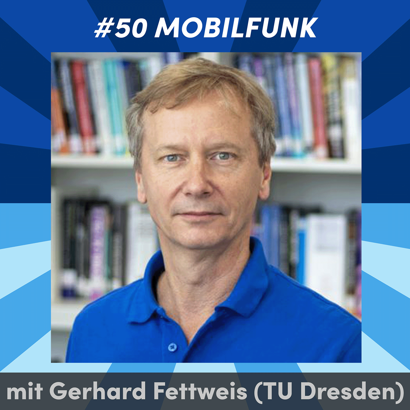 #50 Wie werden zukünftige Mobilfunktechnologien unser Internet verändern? mit Gerhard Fettweis (TU Dresden)