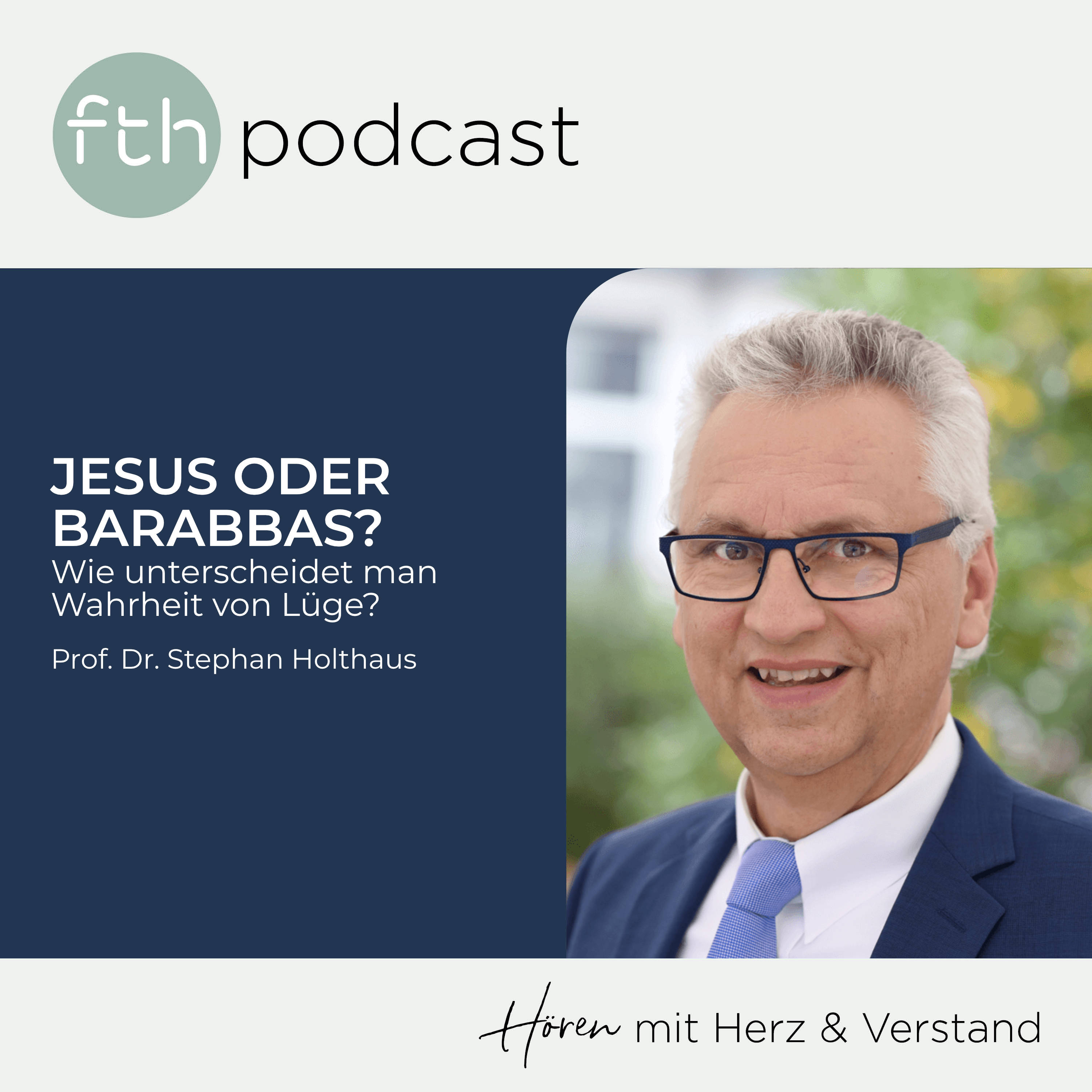 Stephan Holthaus: Jesus oder Barabbas? Wie man Wahrheit von Lüge unterscheidet