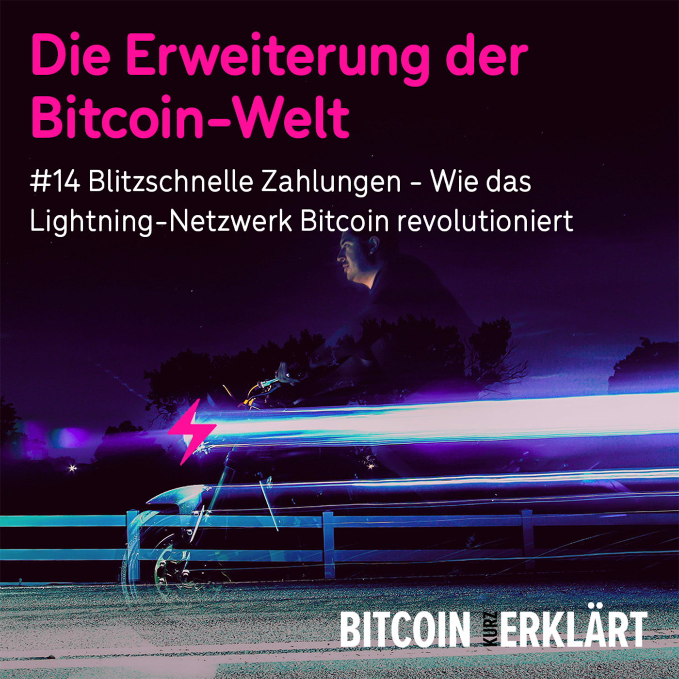 #14 Blitzschnelle Zahlungen - Wie das Lightning-Netzwerk Bitcoin revolutioniert