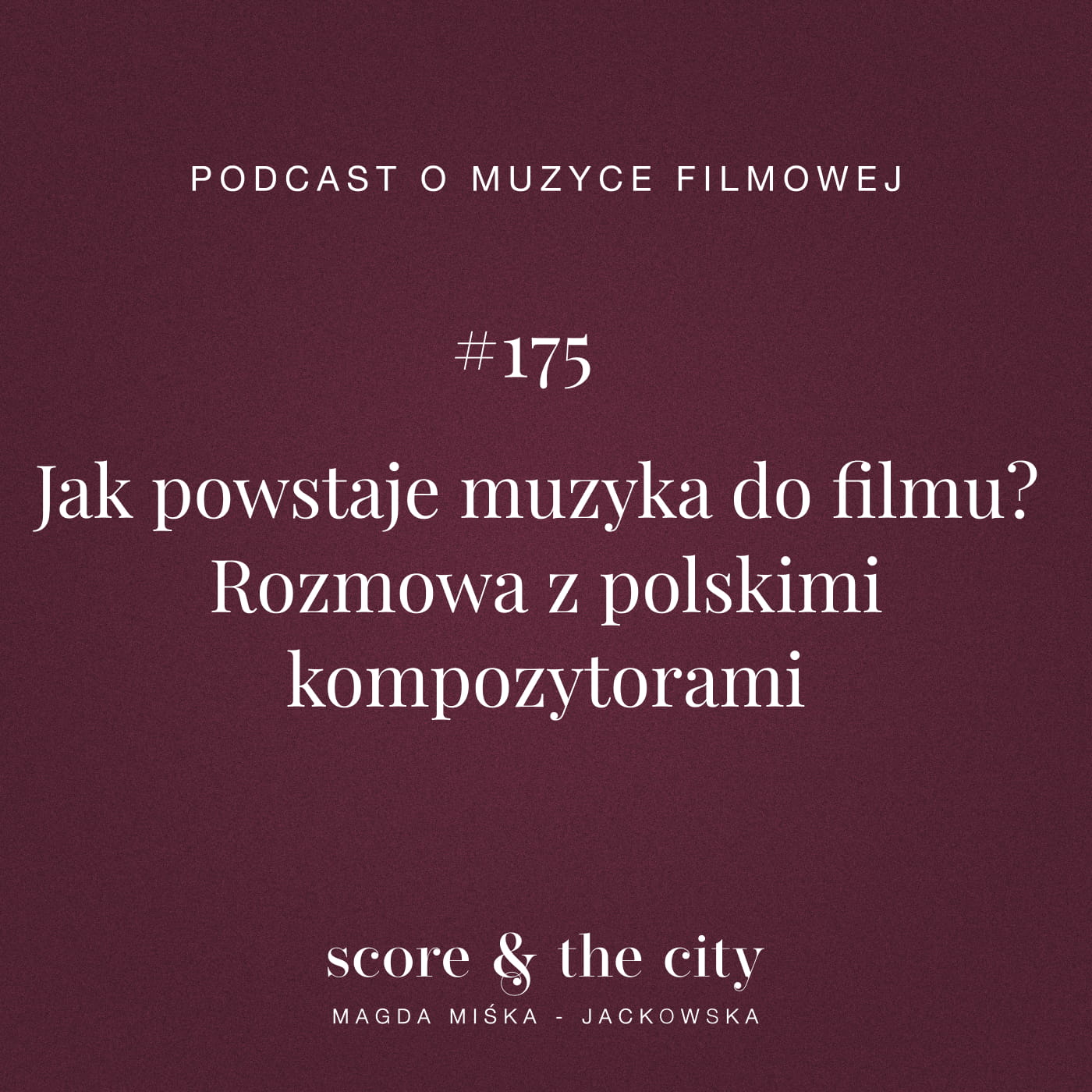 Jak powstaje muzyka do filmu? Rozmowa z polskimi kompozytorami - SATC #175