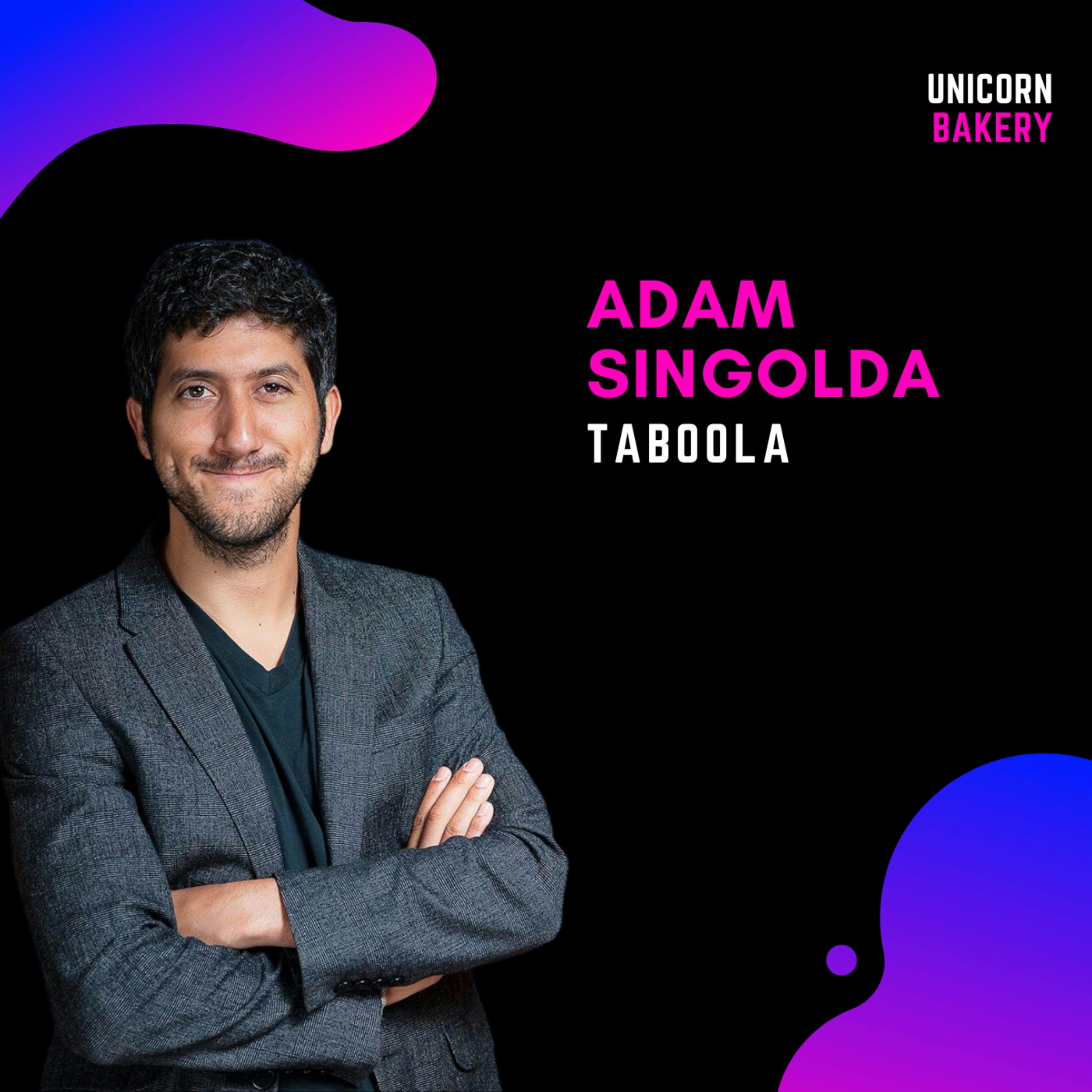Taboola: Company culture, Internationalization and Advisory Board, Adam Singolda, Taboola episode artwork