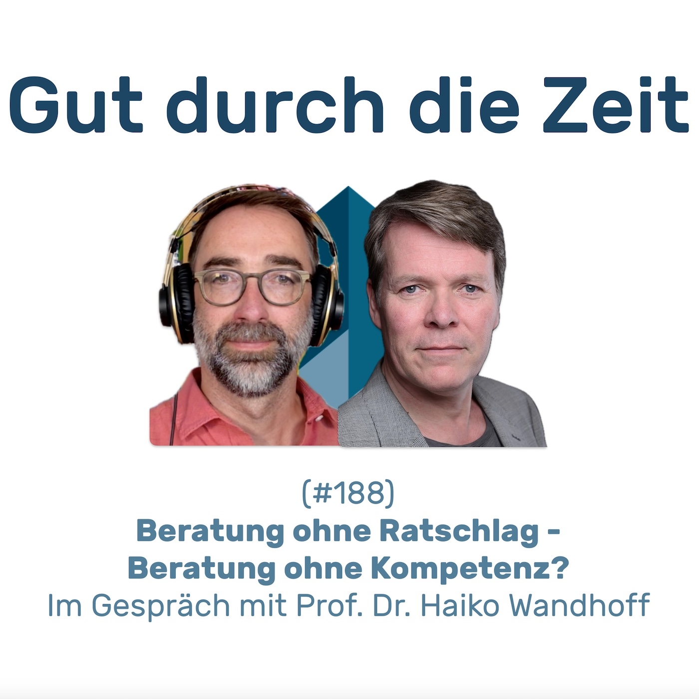 Gut durch die Zeit. Der Podcast rund um Mediation, Konflikt-Coaching und Organisationsberatung.