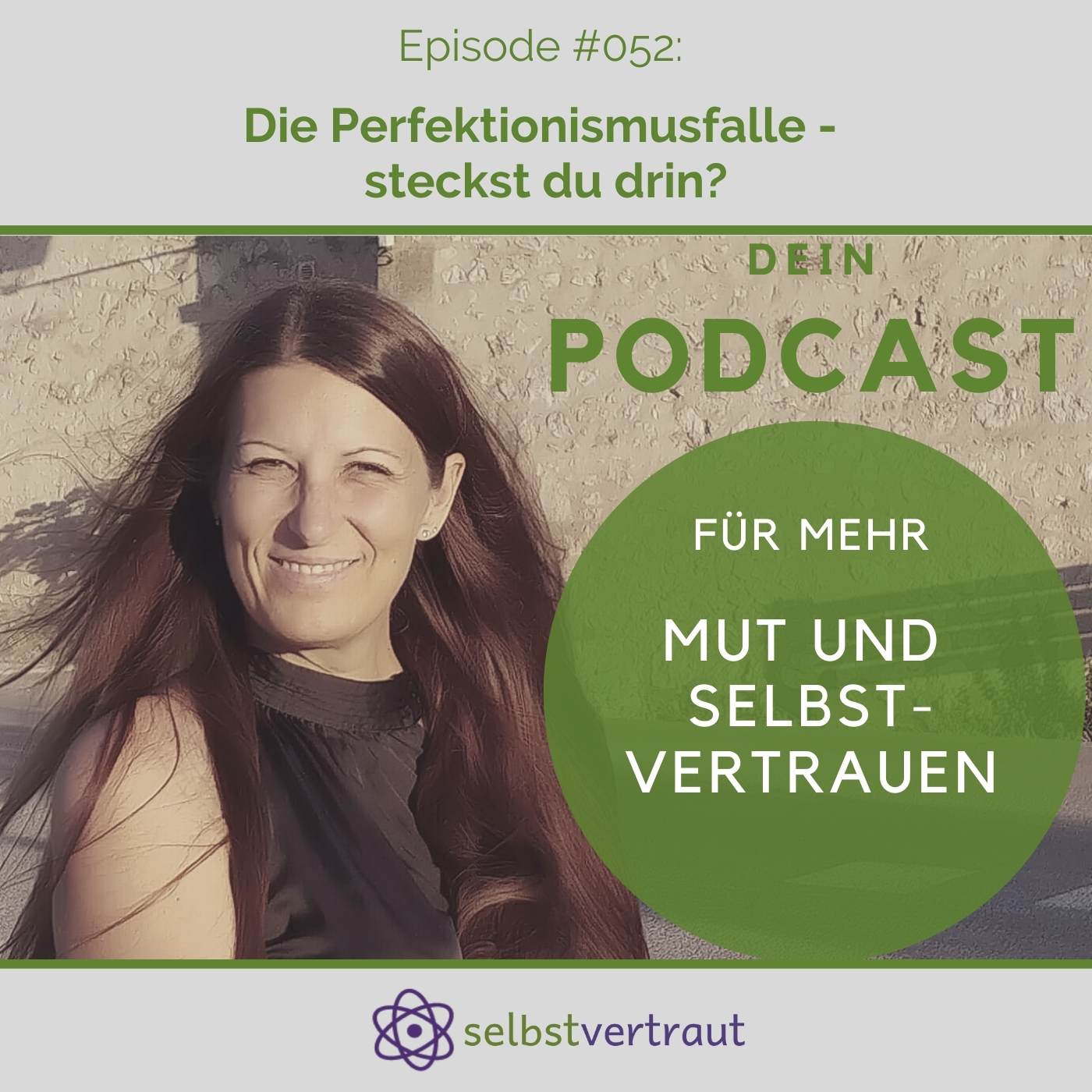 selbstvertraut - Dein Podcast für mehr Mut und Selbstvertrauen