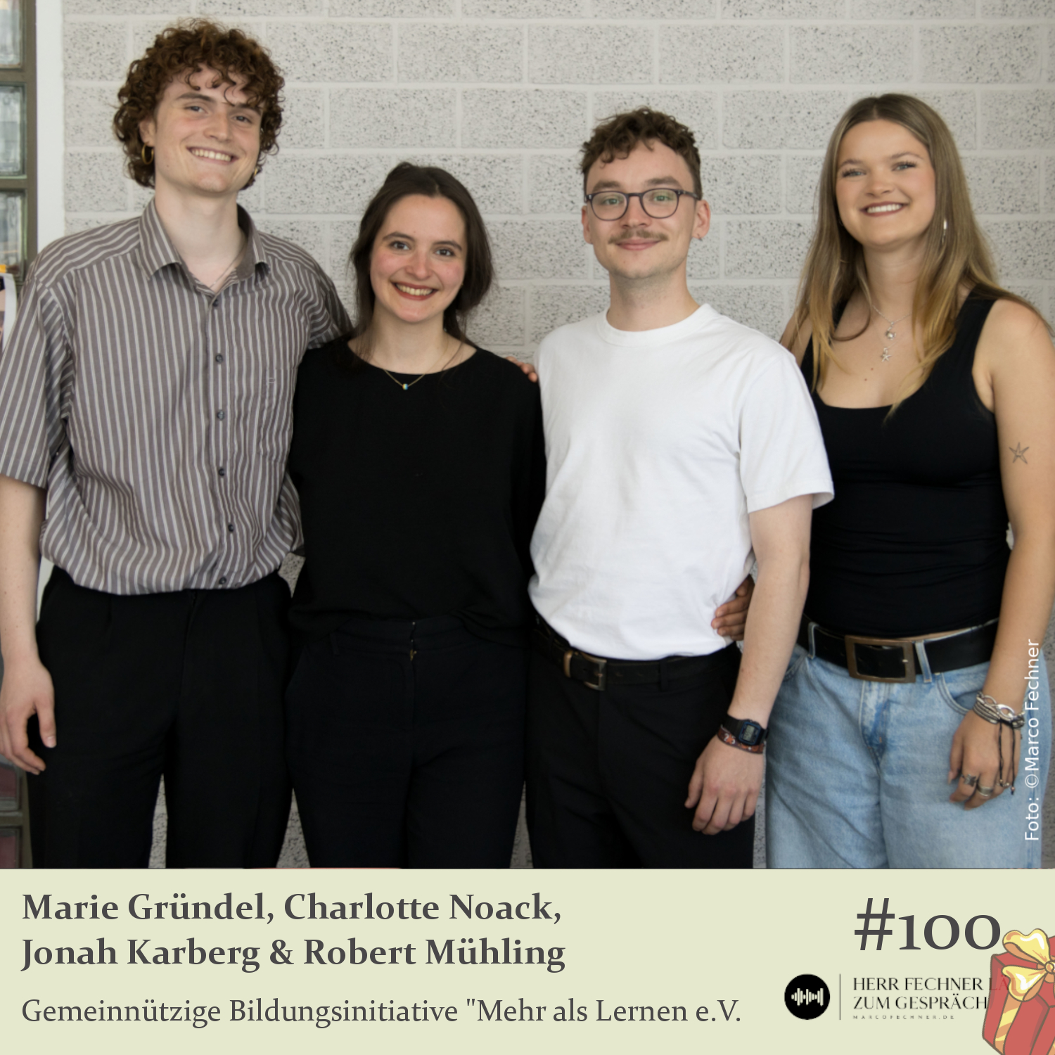 #100 Marie Gründel, Charlotte Noack, Jonah Karberg & Robert Mühling, Gemeinnützige Bildungsinitiative "mehr als lernen"