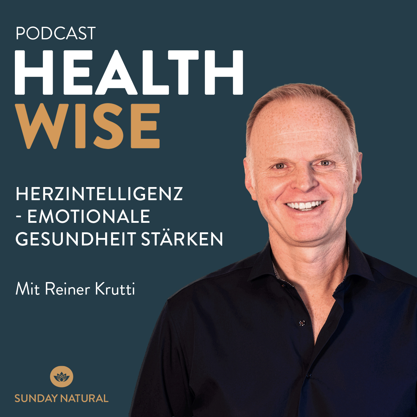 #181 Herzintelligenz - Emotionale Gesundheit stärken. Mit Reiner Krutti