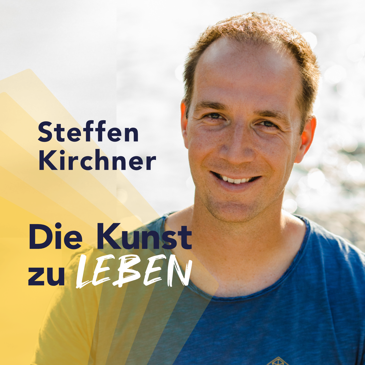 DIE KUNST ZU LEBEN - Dein Podcast für Lebensglück, moderne Spiritualität, emotionale Freiheit und berufliche Erfüllung