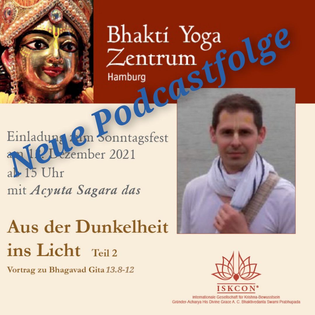 Aus der Dunkelheit in das Licht – Teil 2 Vortrag zu Bhagavad Gita 13.8-12 episode artwork