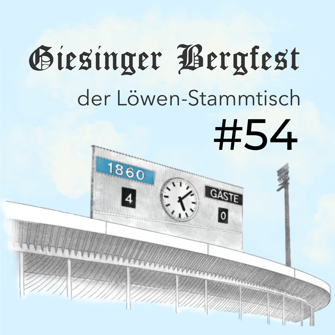 Giesinger Bergfest – der Löwen-Stammtisch
