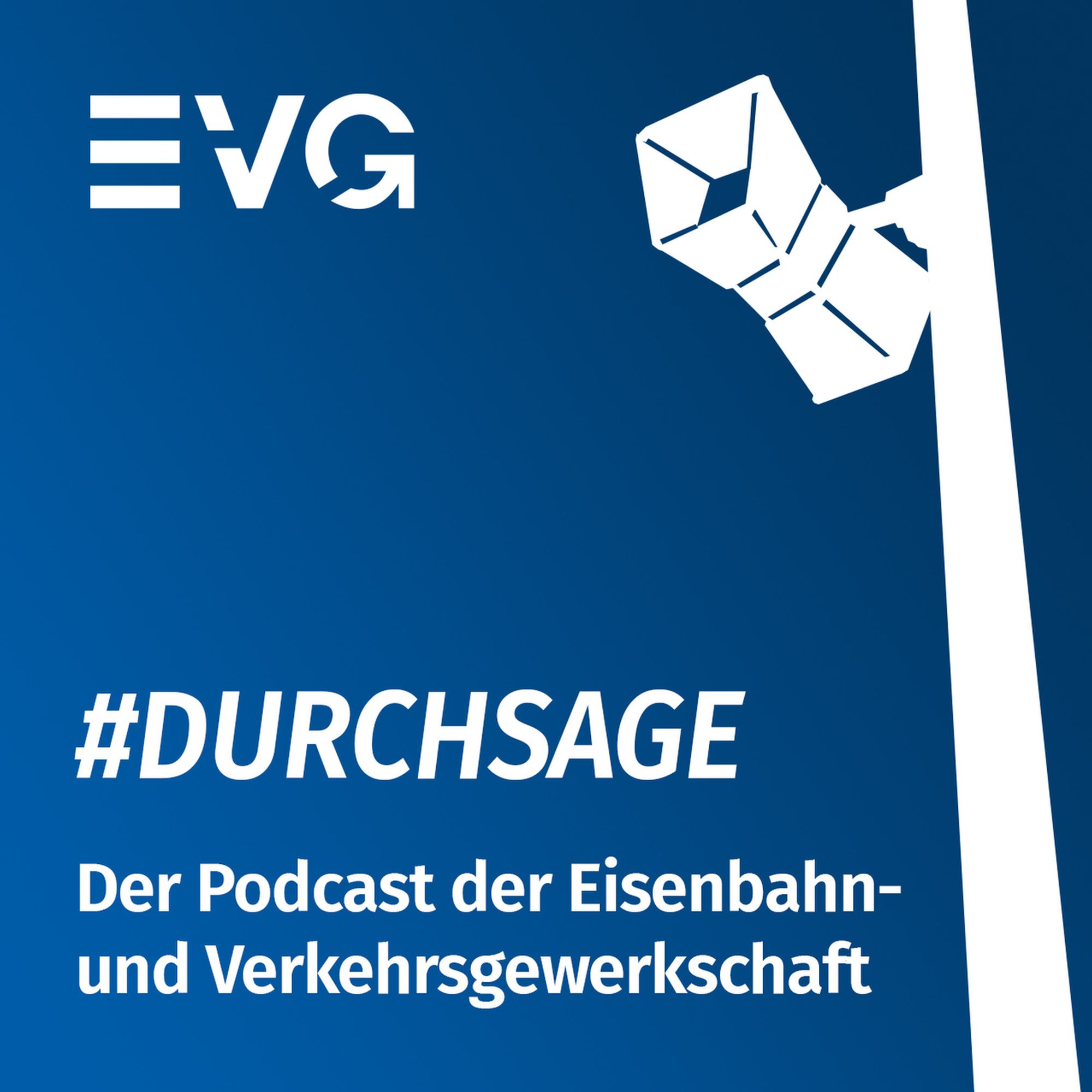 Durchsage - der Podcast der Eisenbahn- und Verkehrsgewerkschaft