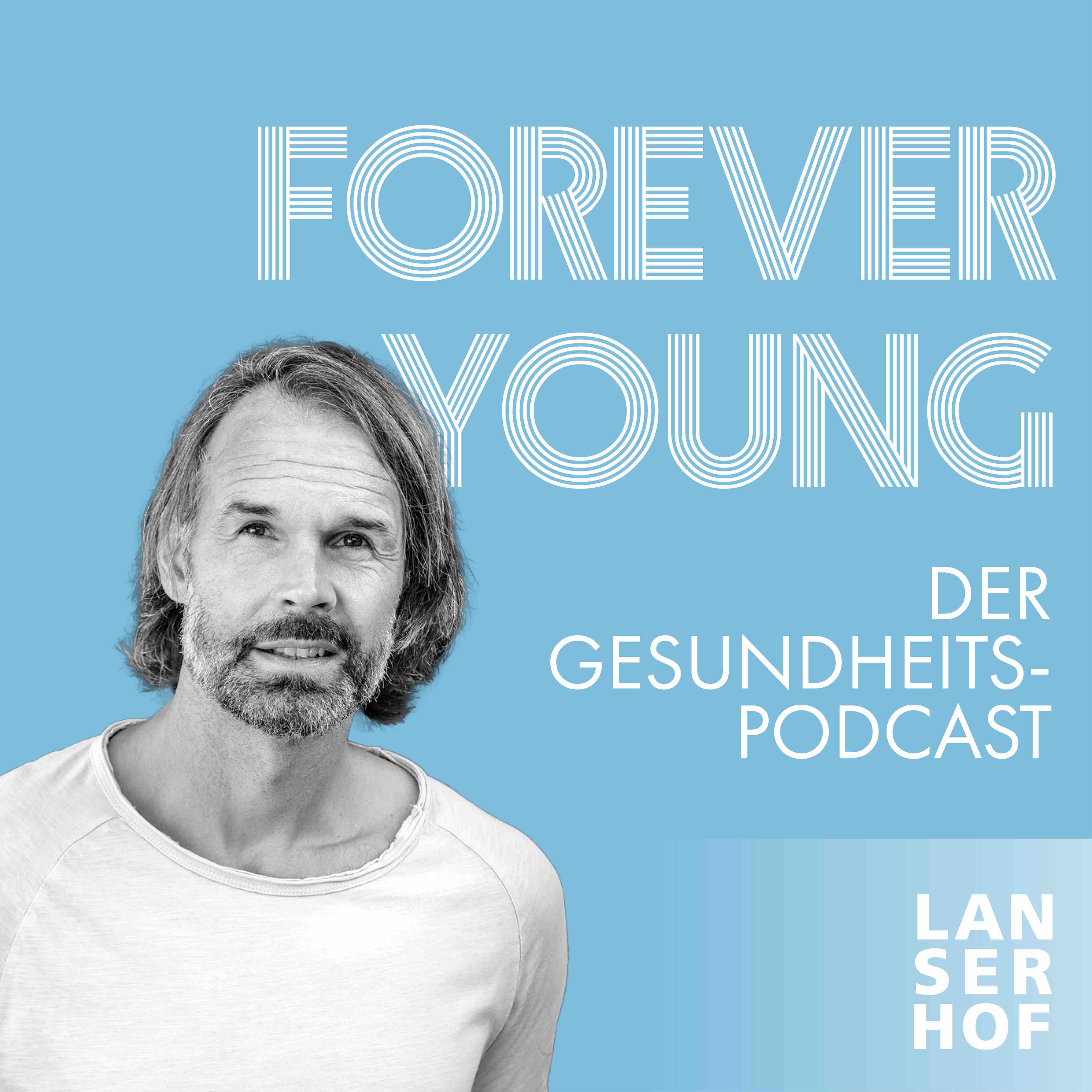 Forever Young - Der Longevity-Podcast