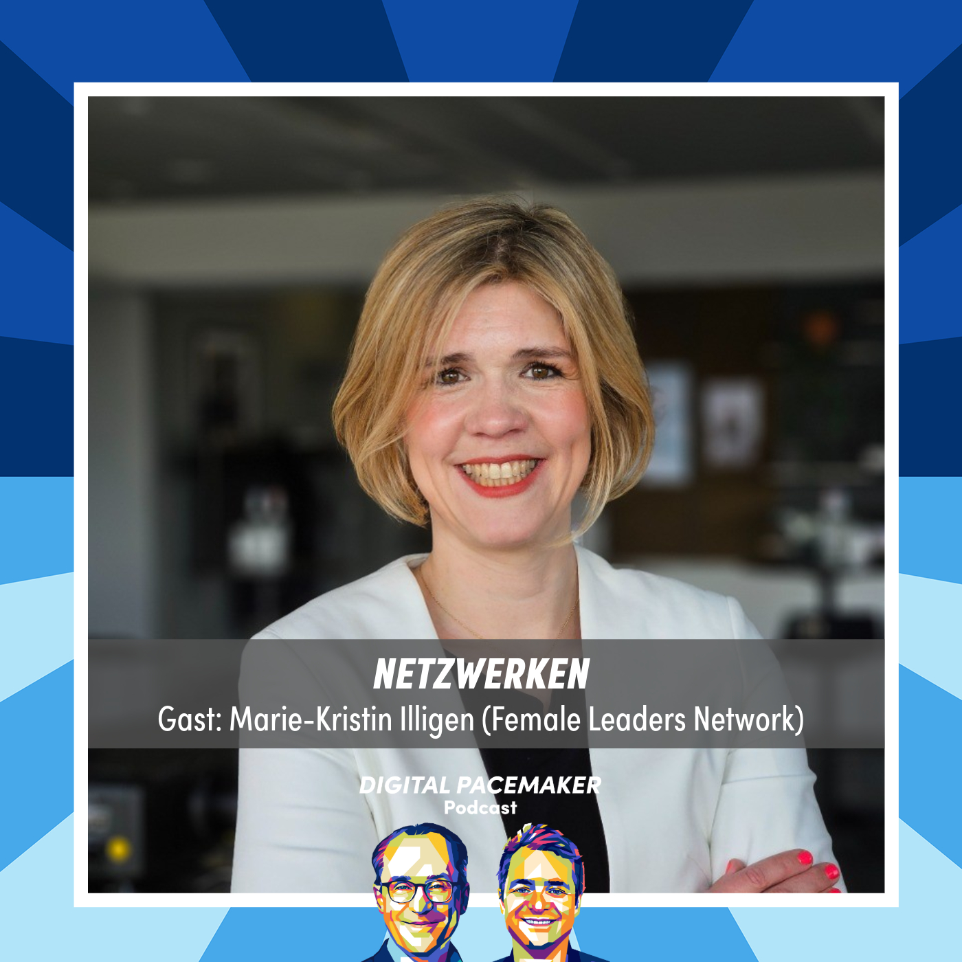 #63 Wie gelingt nachhaltiges und erfolgreiches Netzwerken? mit Marie-Kristin Illigen (Female Leaders Network)