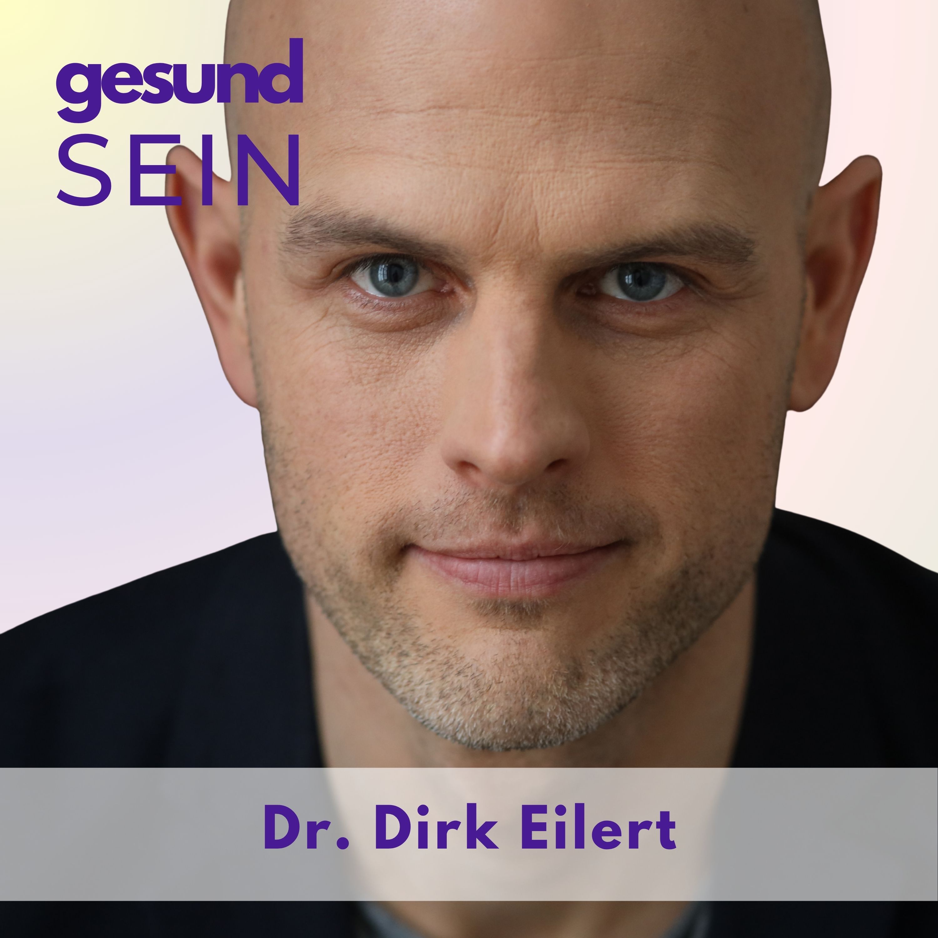 #53 Was eine Nahtoderfahrung über die Heilkraft unserer Emotionen lehrt - mit Dr. Dirk Eilert episode artwork