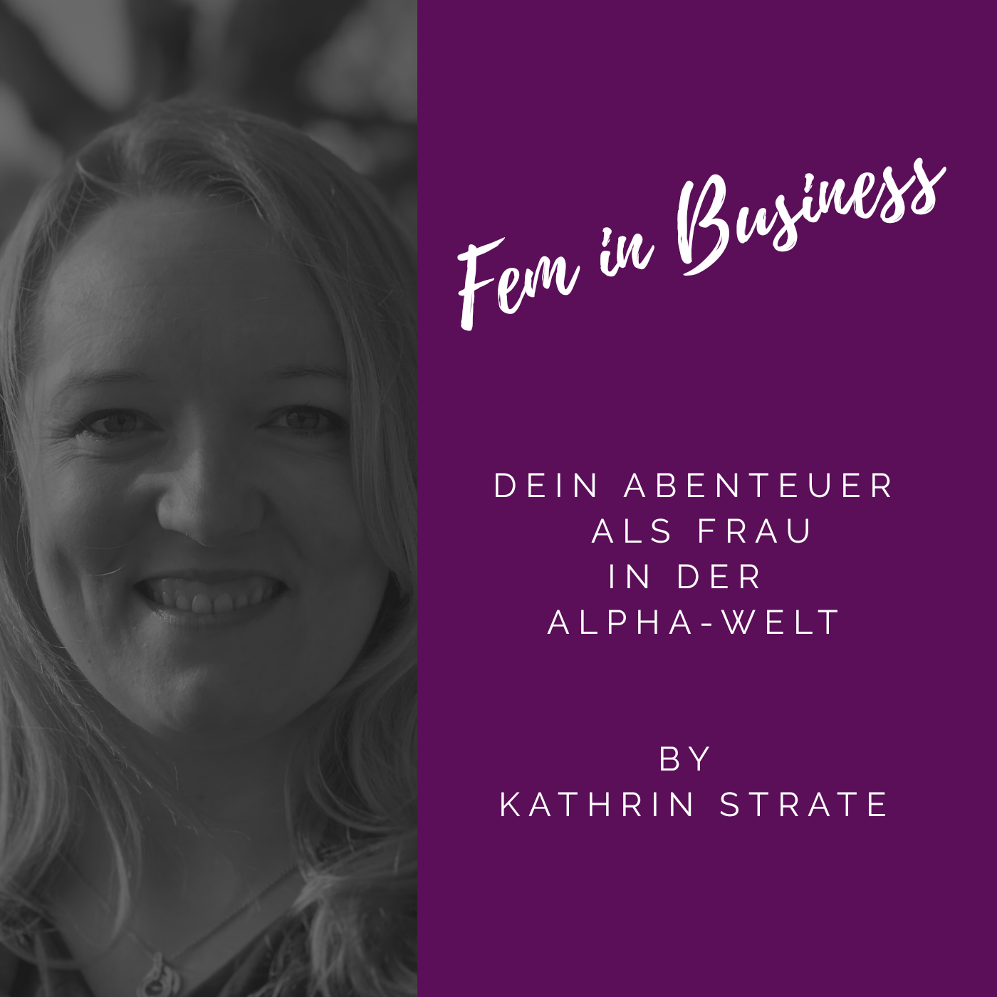 Female (Business) Revolution - Dein Abenteuer als Frau in der Alpha-Welt