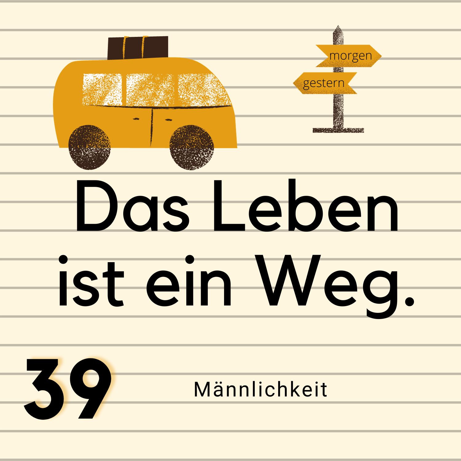 Das Leben ist ein Weg