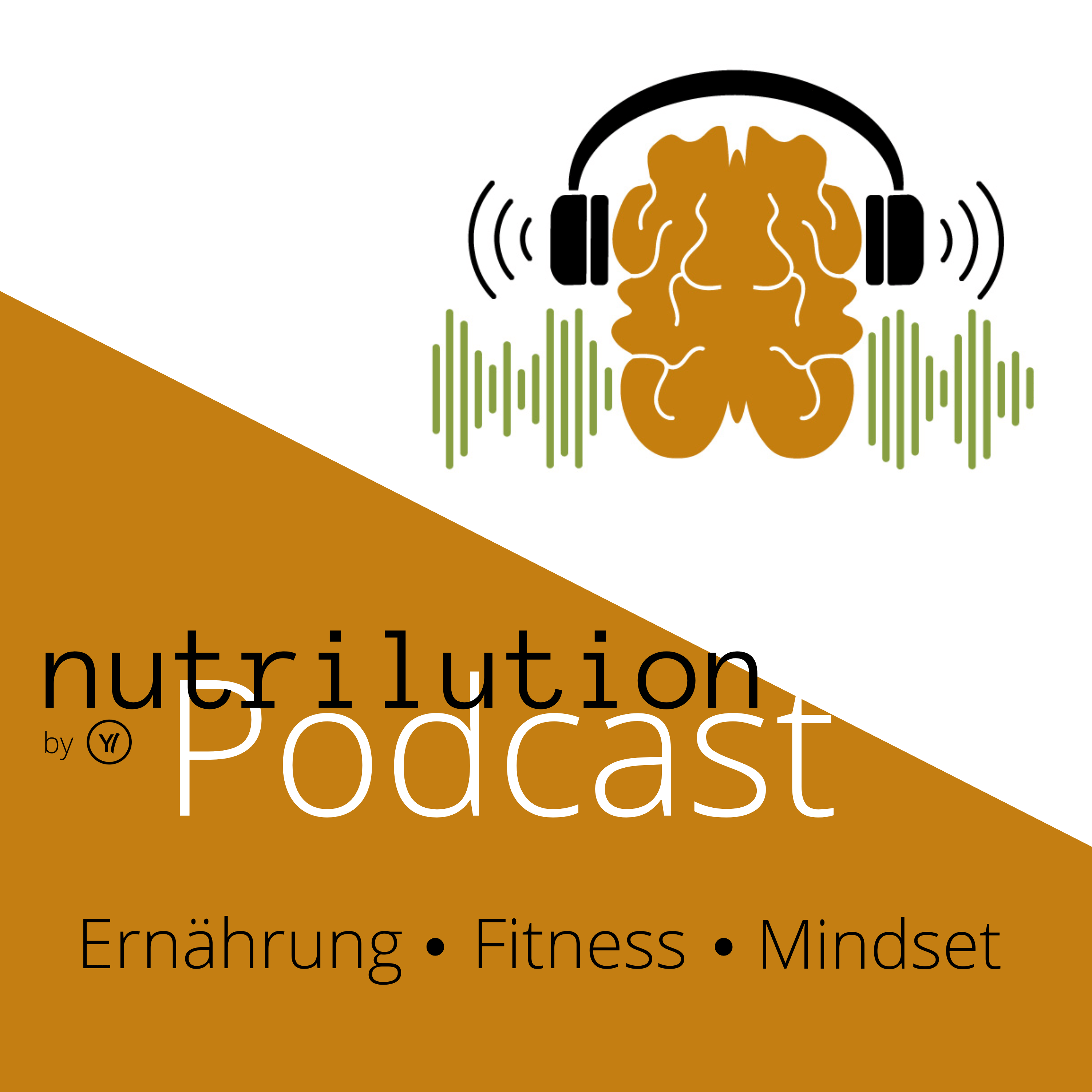 nutrilution Podcast - Ernährung, Fitness, Mindset