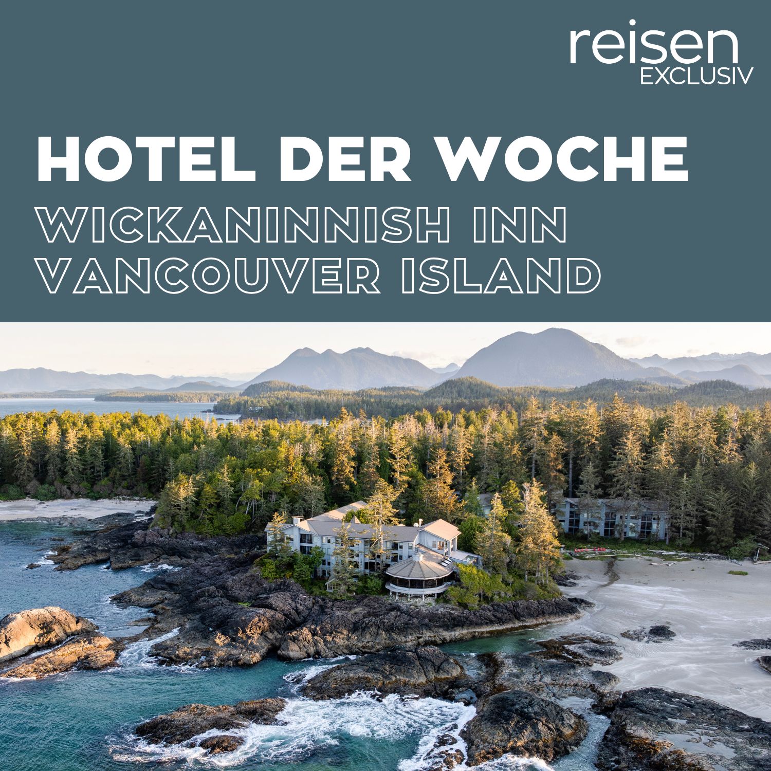 Kanada: Wickaninnish Inn Tofino – Vancouver Island