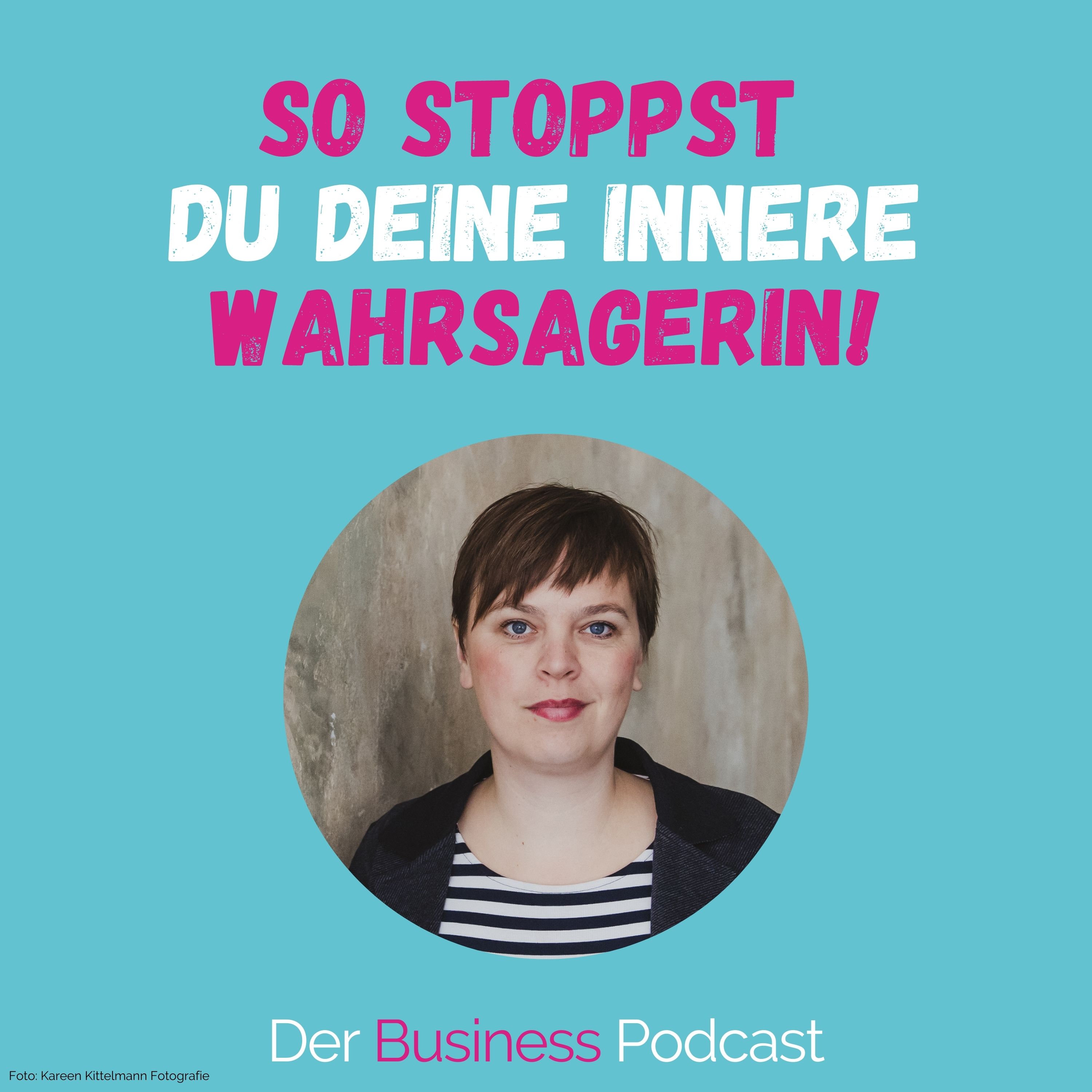 Der Business Podcast - Sales & Mindset Impulse für selbstständige Frauen