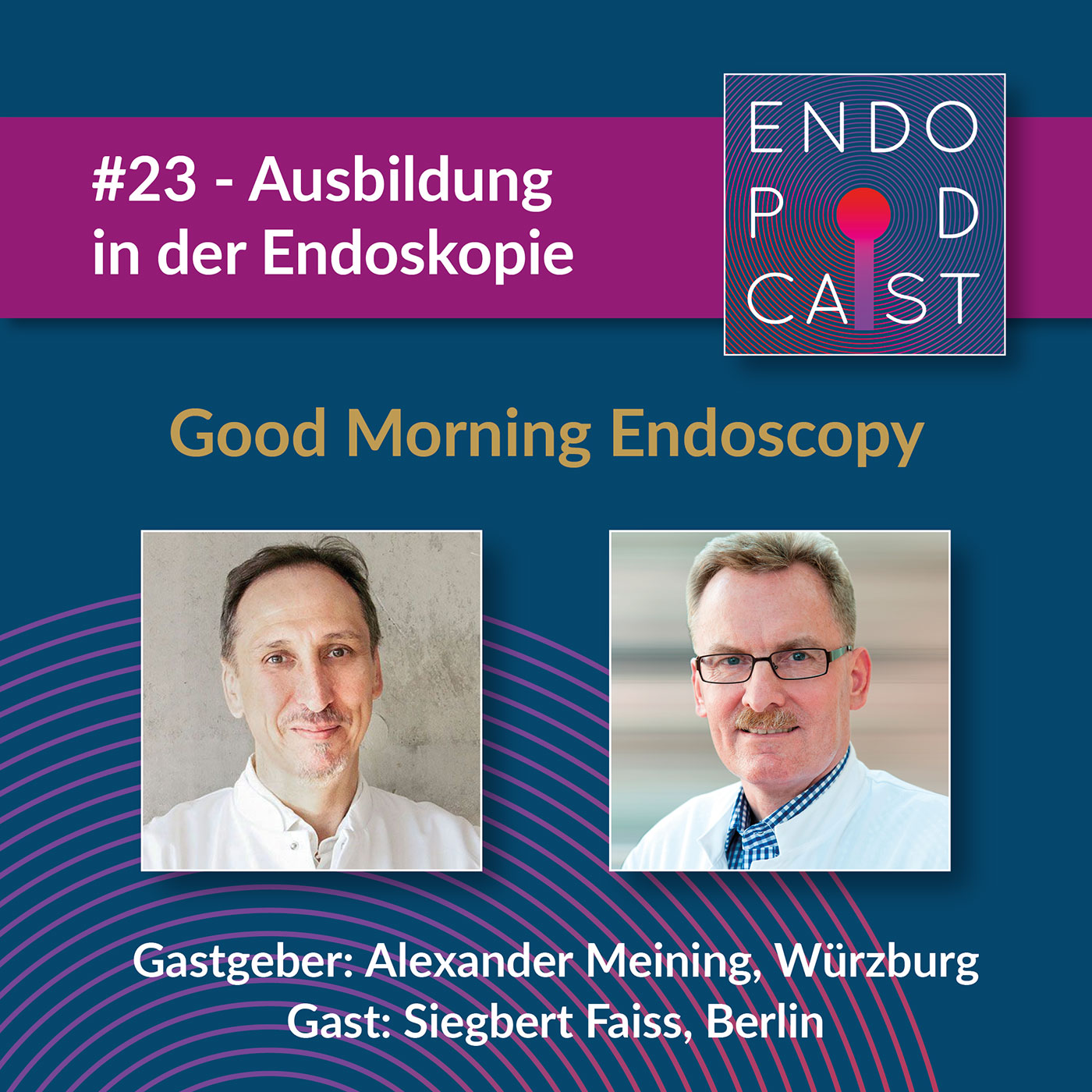 ENDO Podcast - Good Morning Endoscopy!