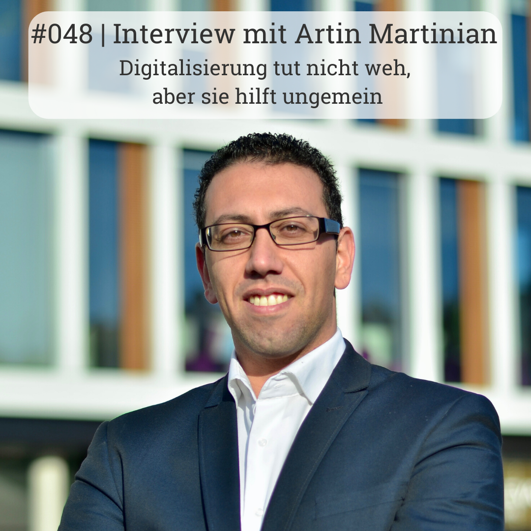 | Interview mit Artin Martinian - Digitalisierung tut nicht weh, aber sie hilft ungemein