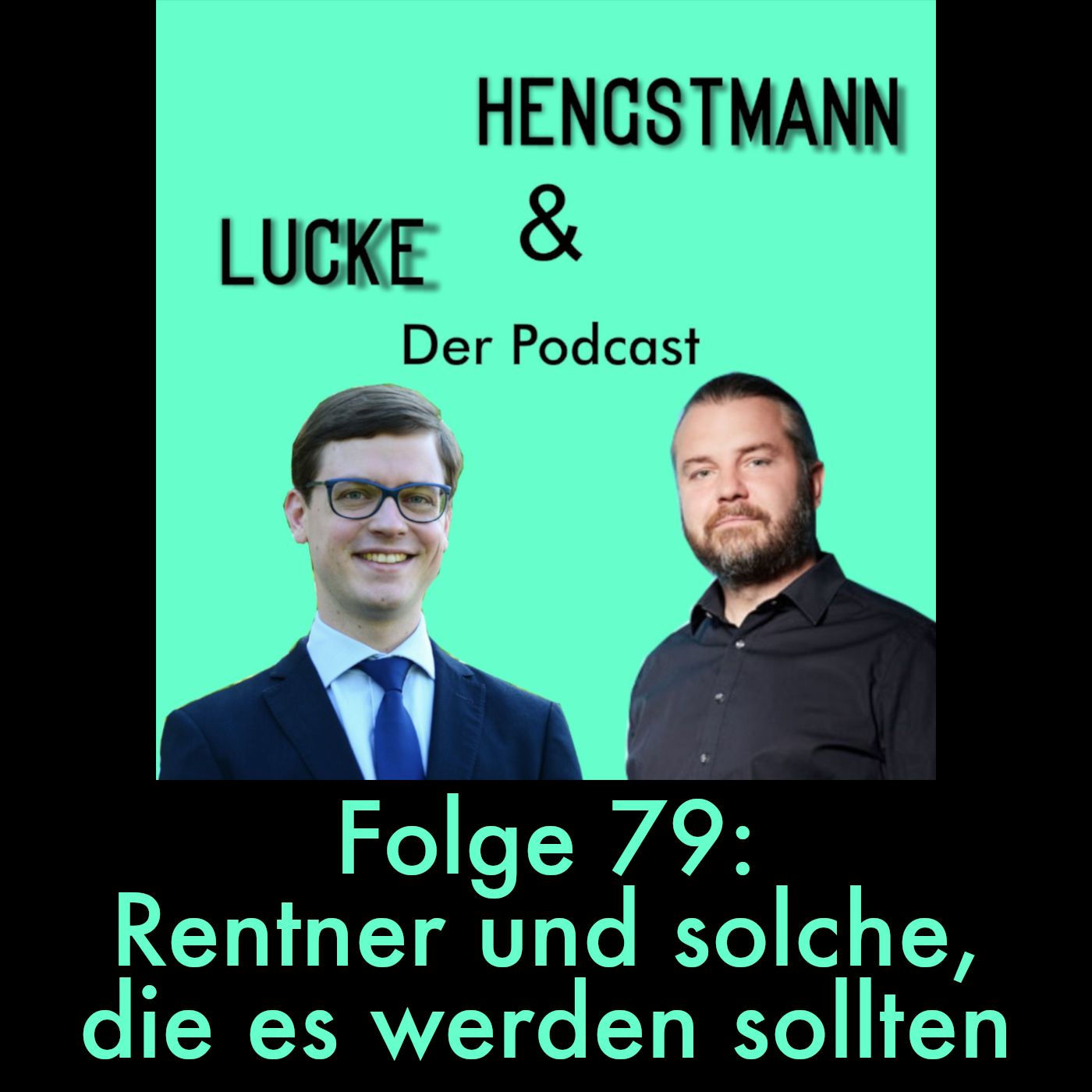 Lucke & Hengstmann, Folge 79: Rentner und solche, die es werden sollten (7. März 2024) episode artwork