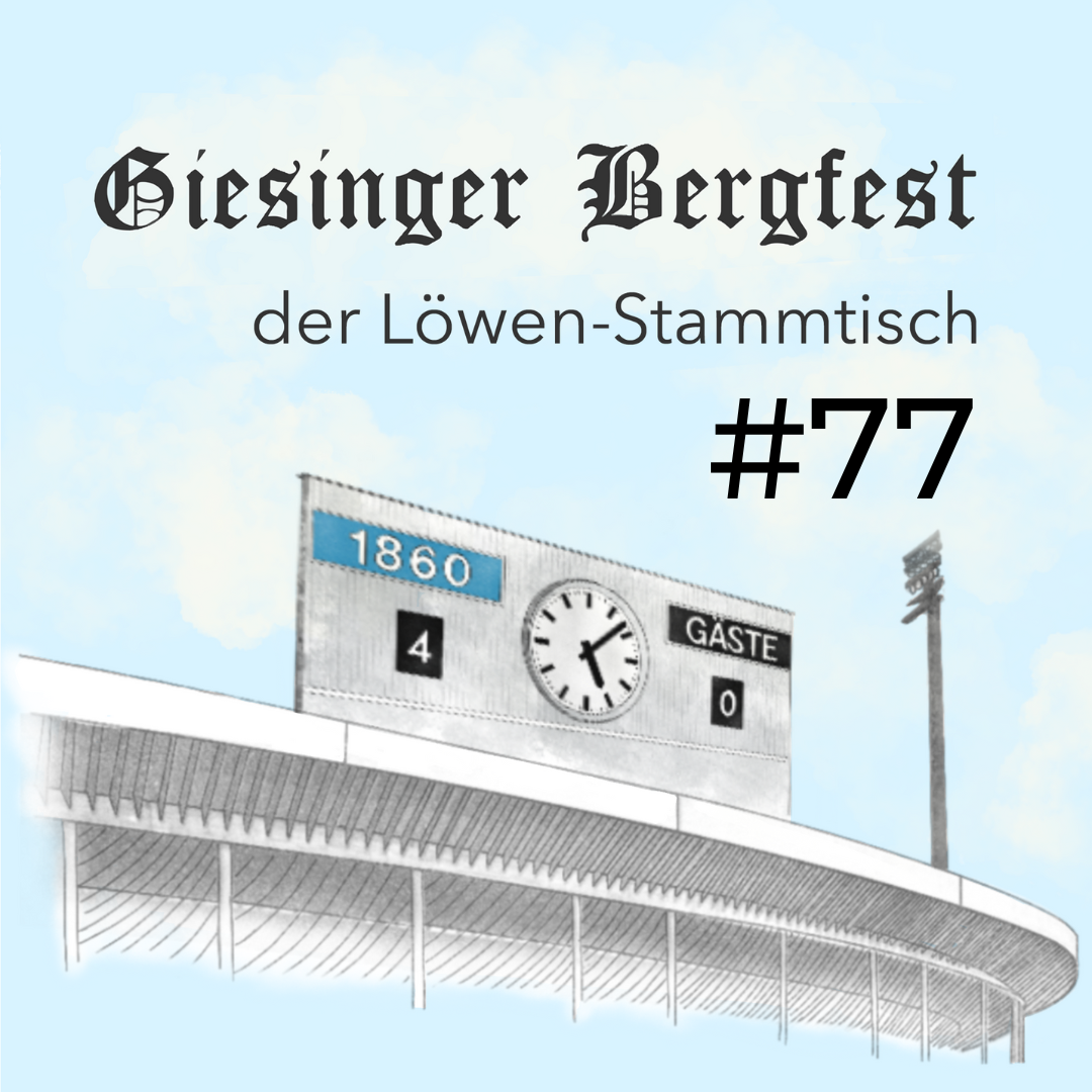 Giesinger Bergfest – der Löwen-Stammtisch
