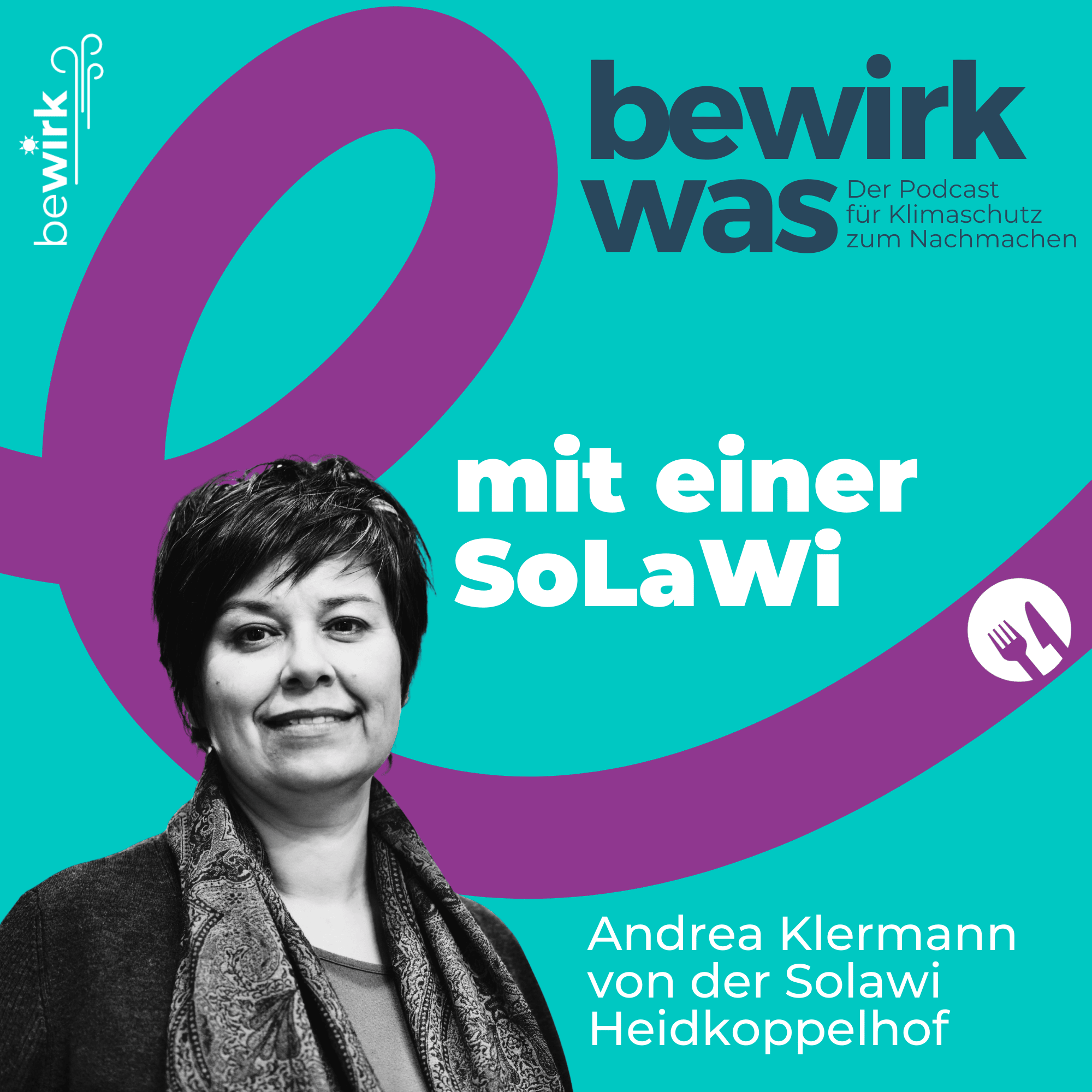 bewirk was - Der Podcast für Klimaschutz zum Nachmachen