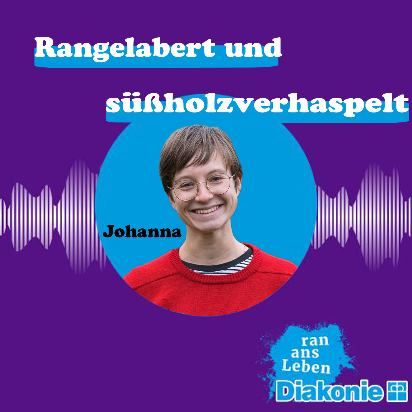Rangelabert und süßholzverhaspelt