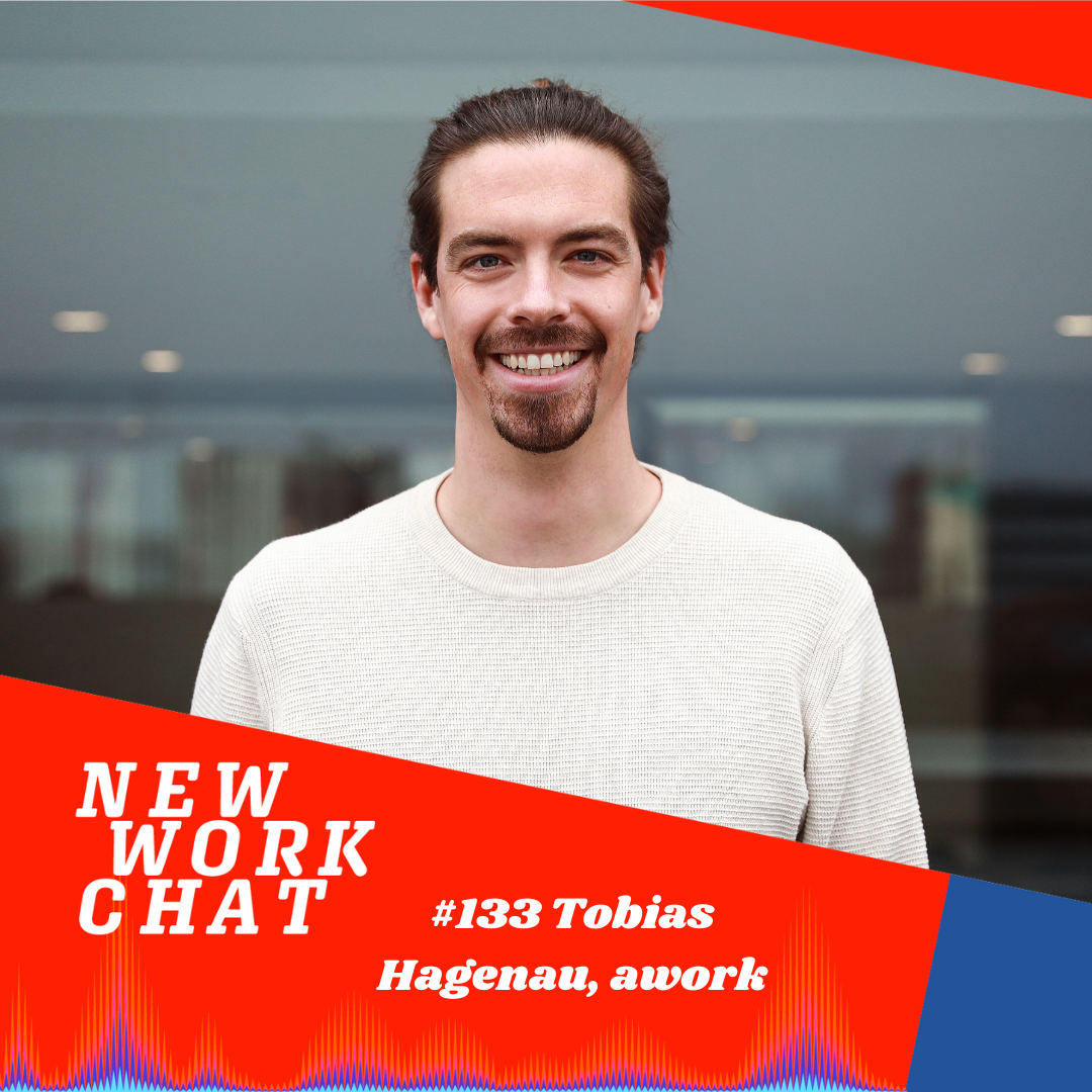 #133 mit Tobias Hagenau, CEO @ awork: Wie Teams glücklich und erfolgreich zusammenarbeiten