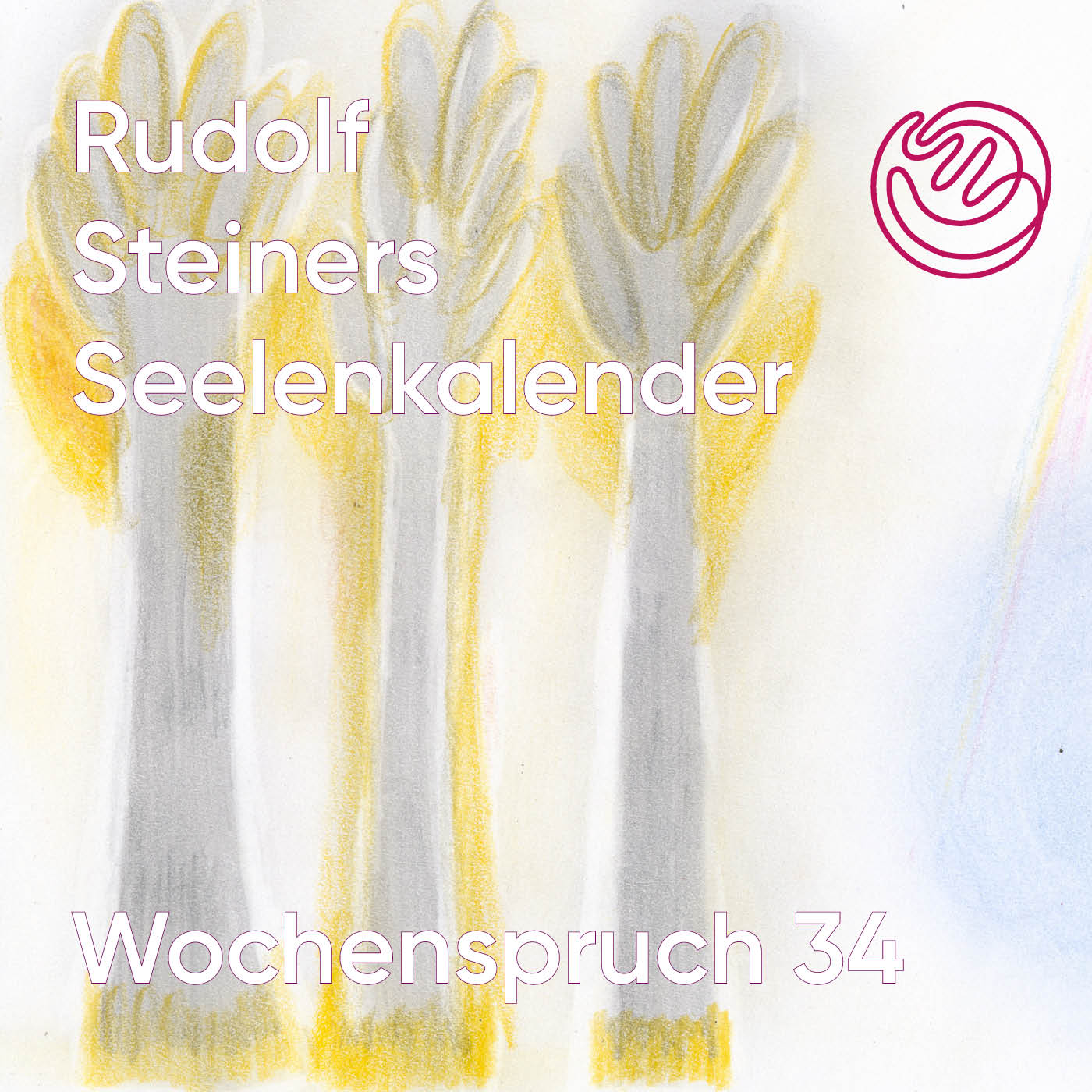 Rudolf Steiners Seelenkalender
