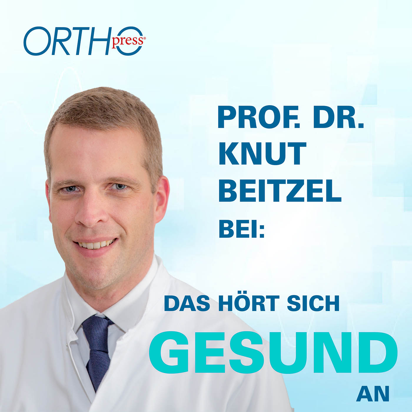 Das hört sich gesund an - ORTHOpress®