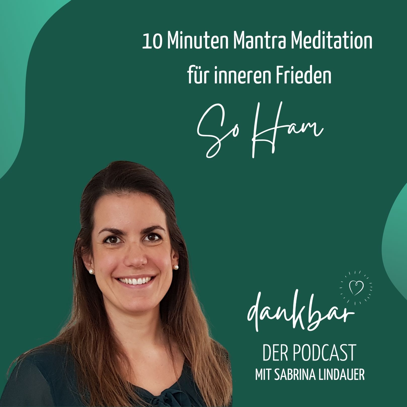 dankbar - der Podcast für die Entdeckerin in dir