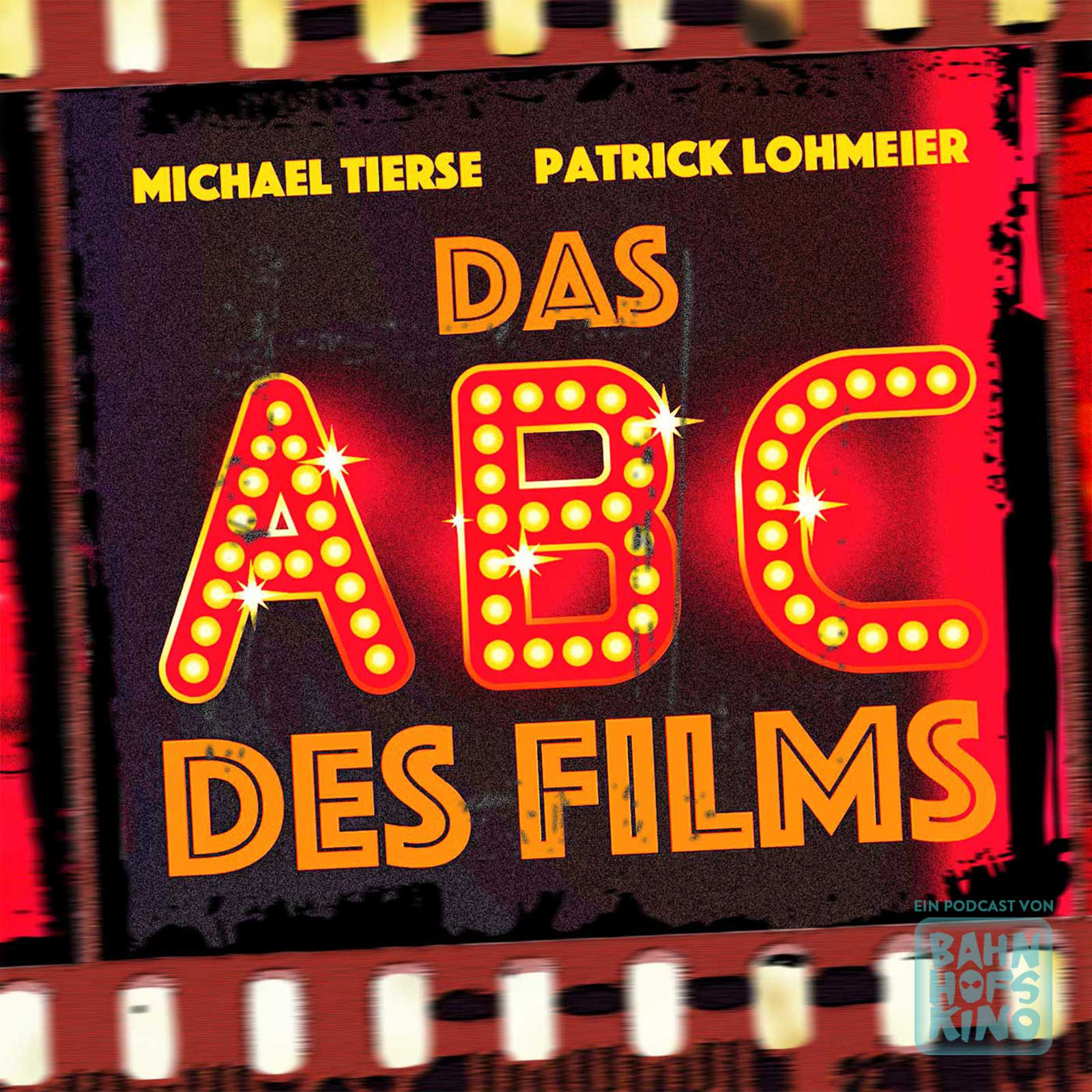 Bahnhofskino - Der Filmpodcast von A bis Sleaze