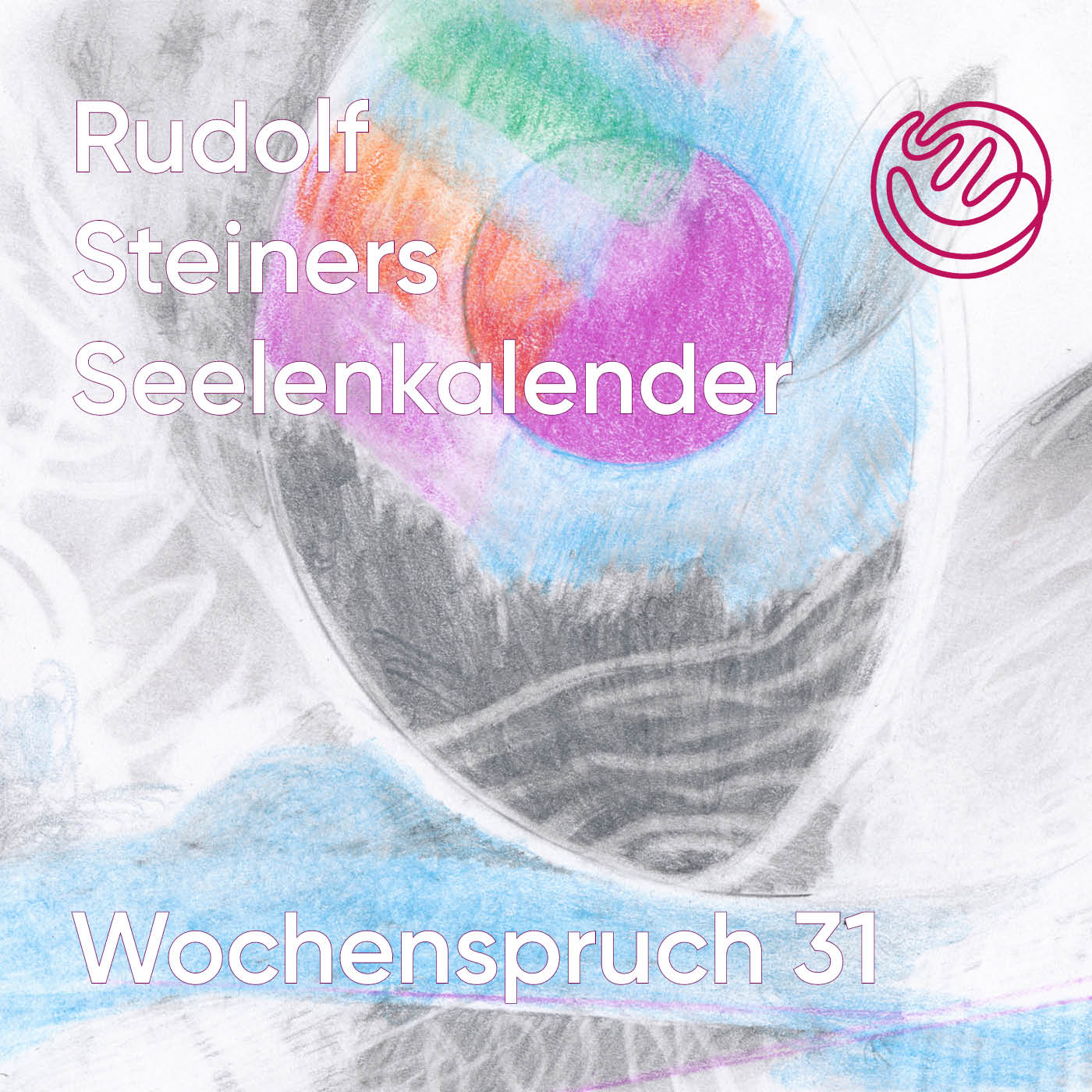 Rudolf Steiners Seelenkalender