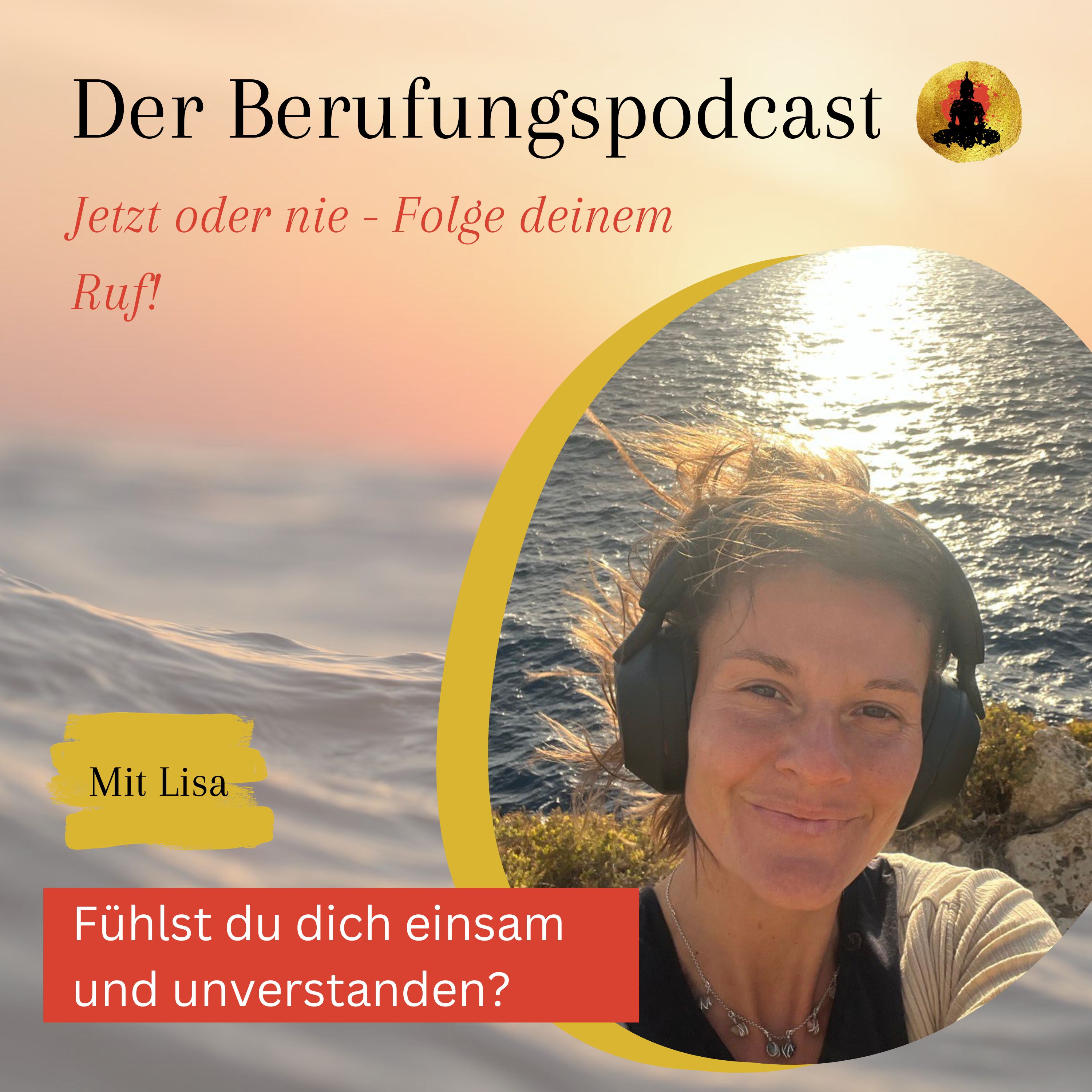 Der Berufungspodcast - Jetzt oder nie - Folge deinem Ruf!