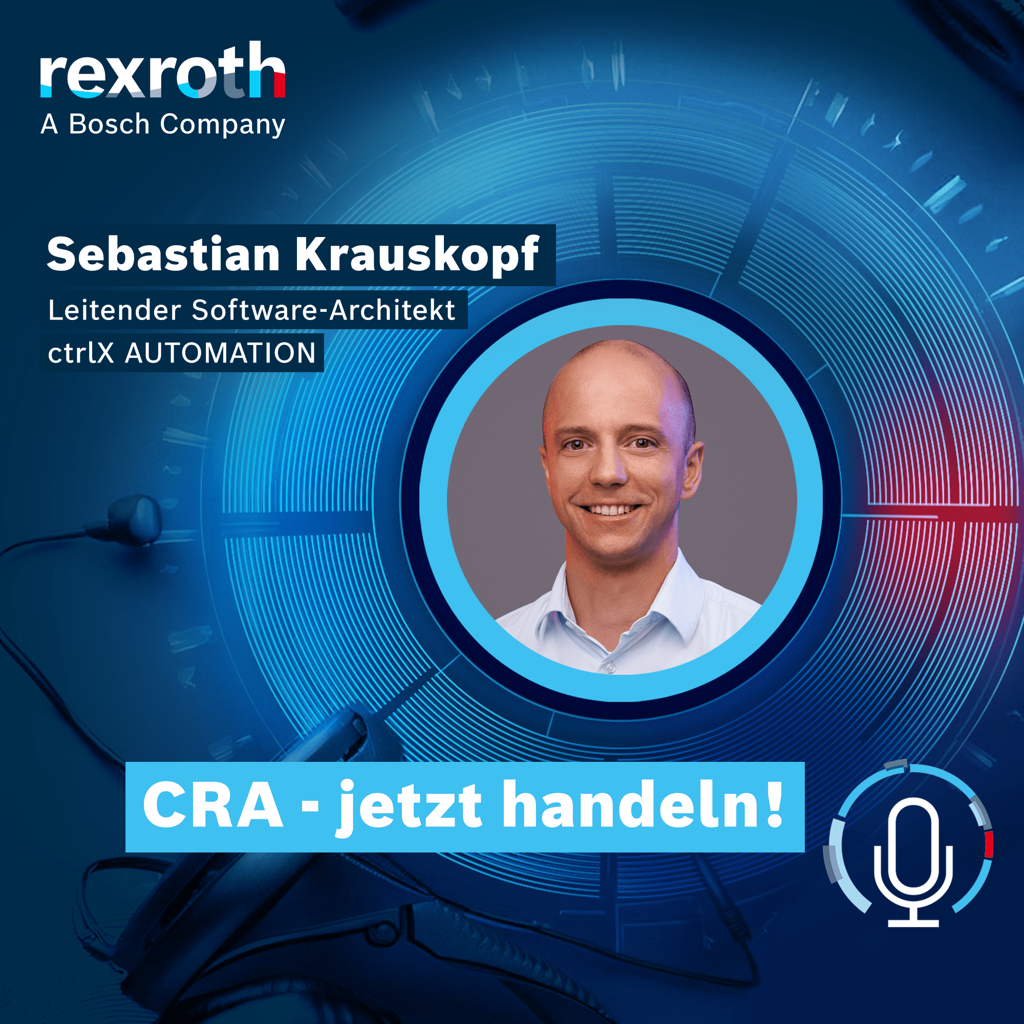 Industrie neu gedacht - ein Tech-Podcast von Bosch Rexroth